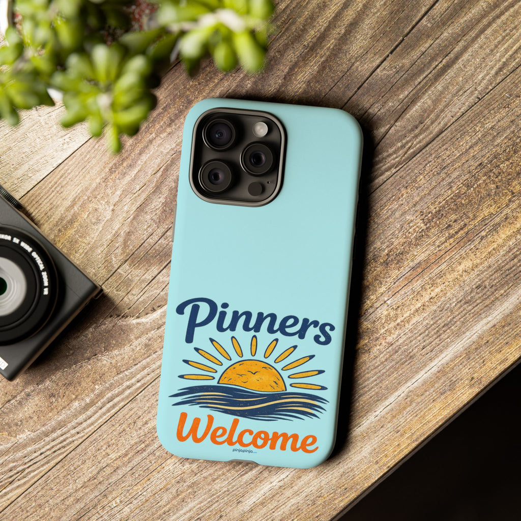 "PINNERS WELCOME" - Tough Case Cell Phone