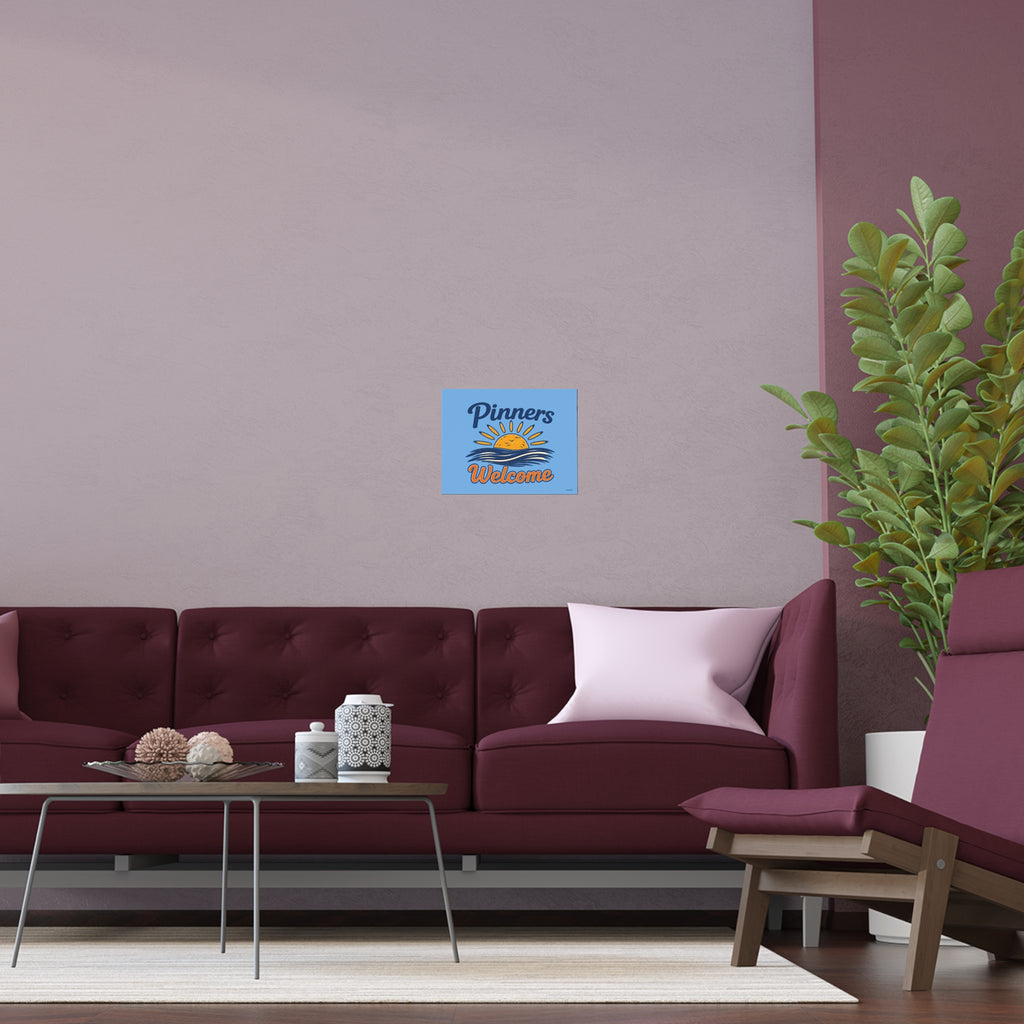 "PINNERS WELCOME" -  Posters