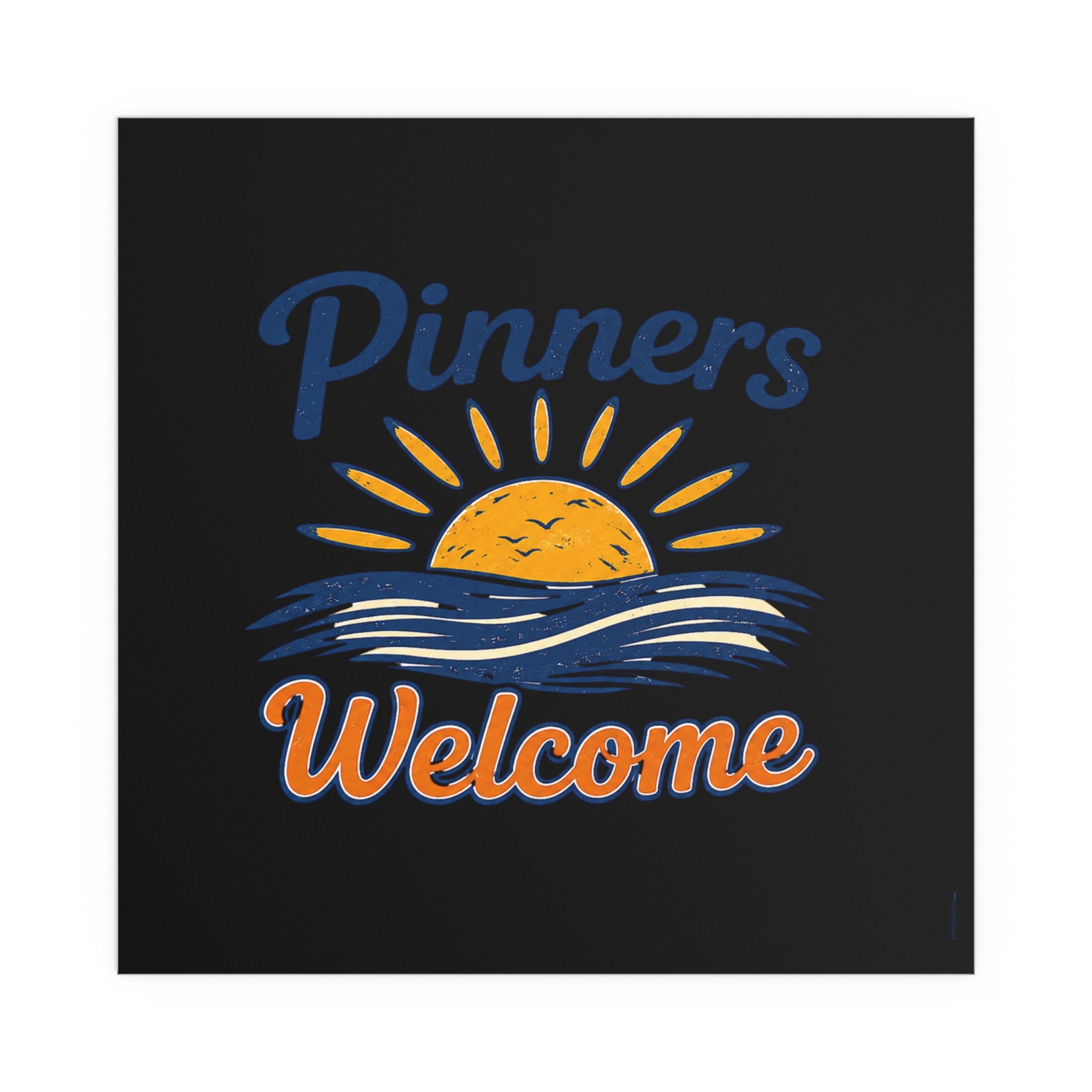 “Pinners Welcome” POSTER