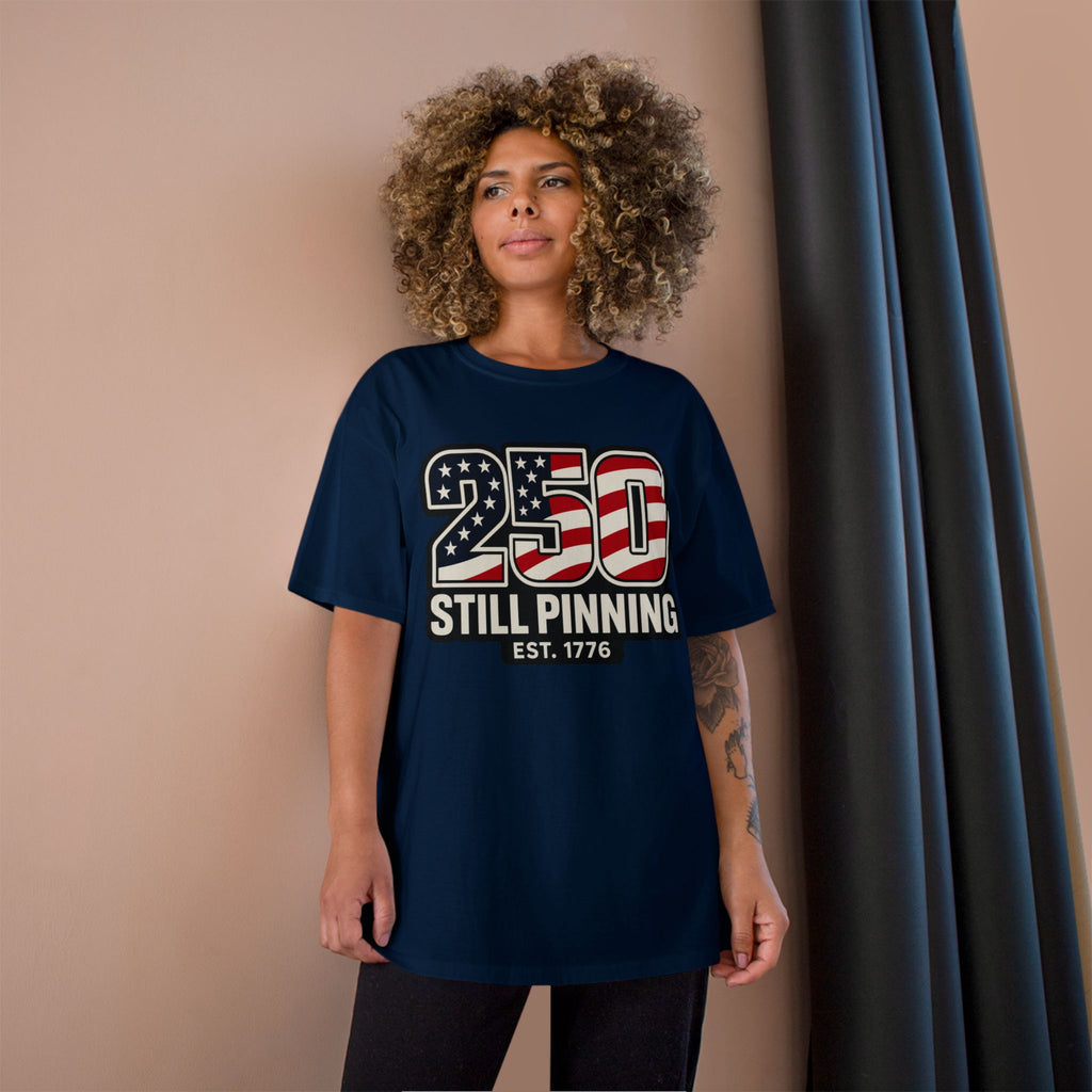 Patriotic "250 Still Pinning Est. 1776" - TEE