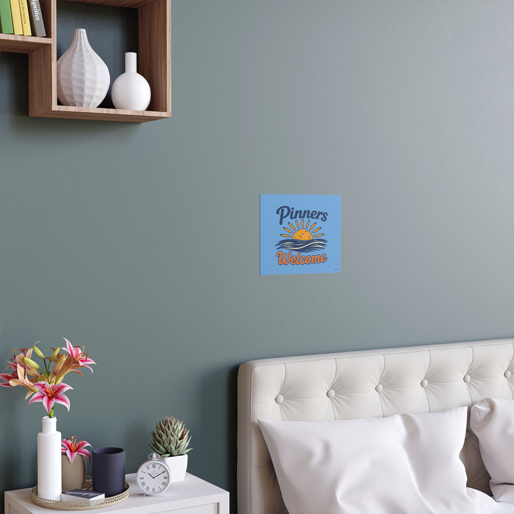 "PINNERS WELCOME" -  Posters