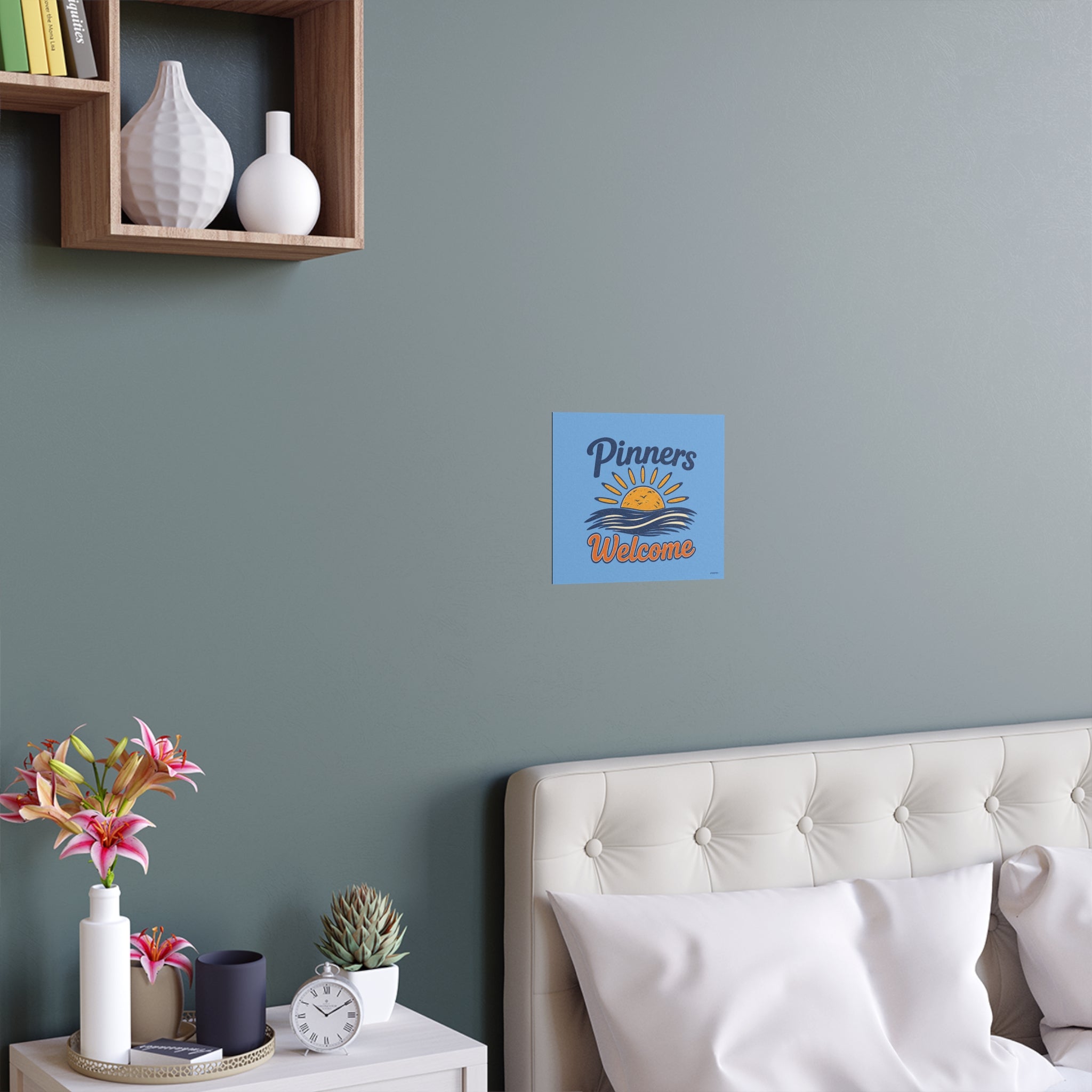 "PINNERS WELCOME" -  Posters