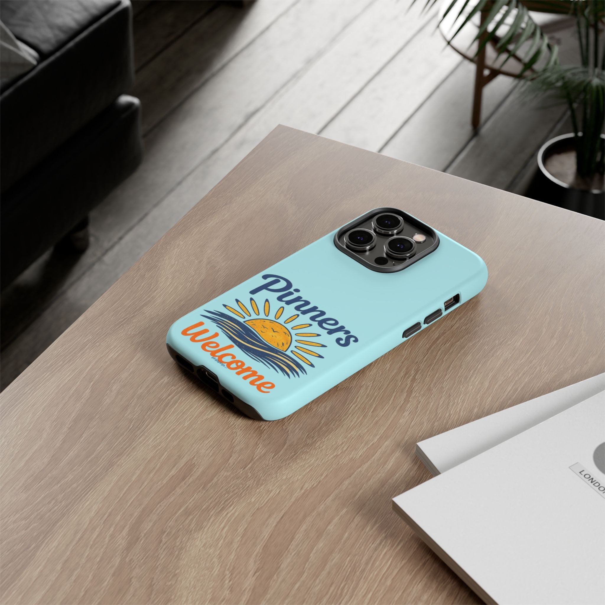 "PINNERS WELCOME" - Tough Case Cell Phone