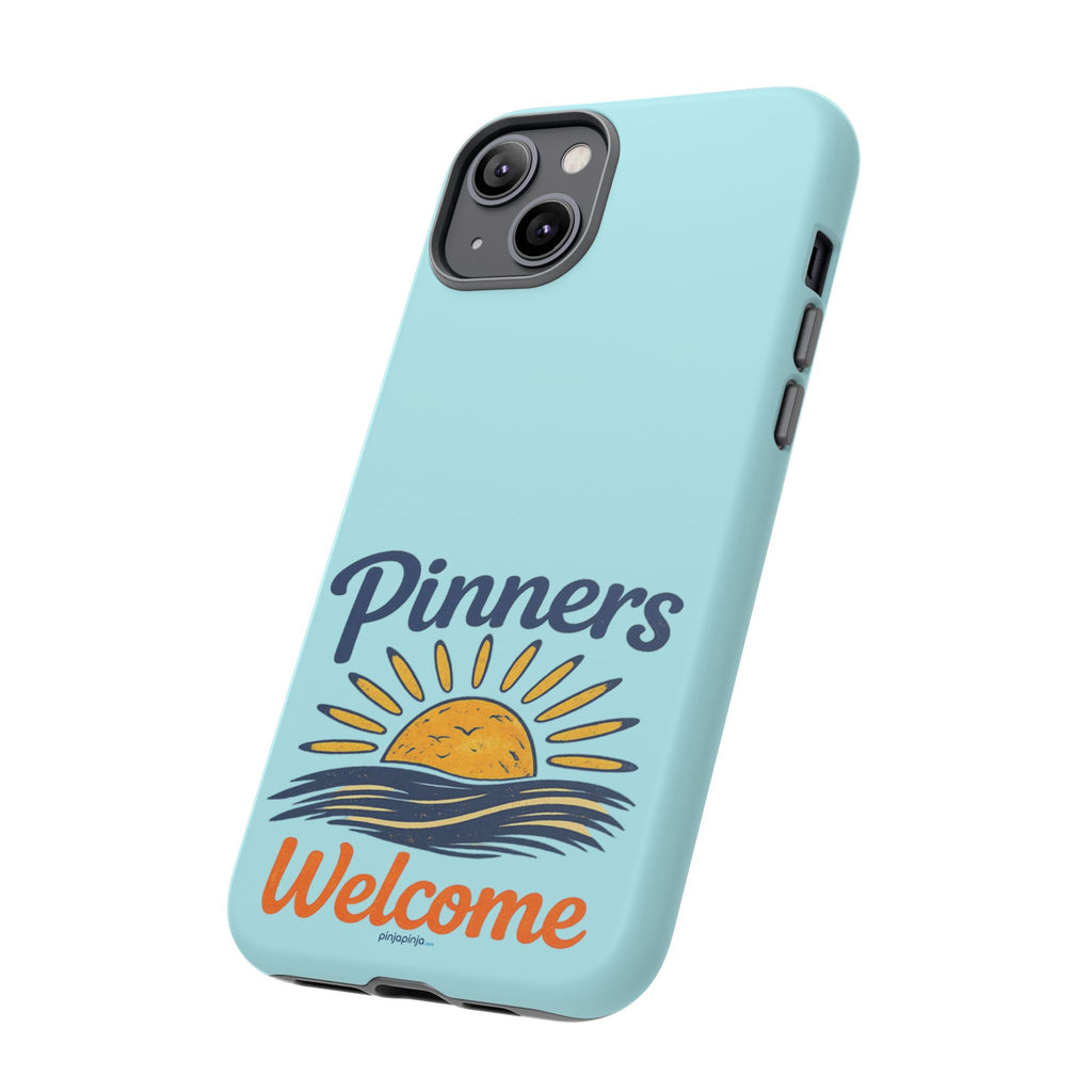 "PINNERS WELCOME" - Tough Case Cell Phone