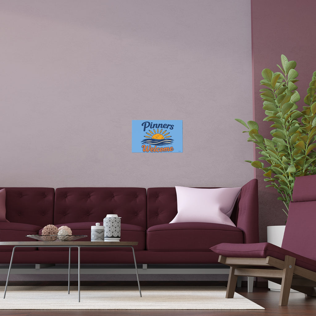 "PINNERS WELCOME" -  Posters