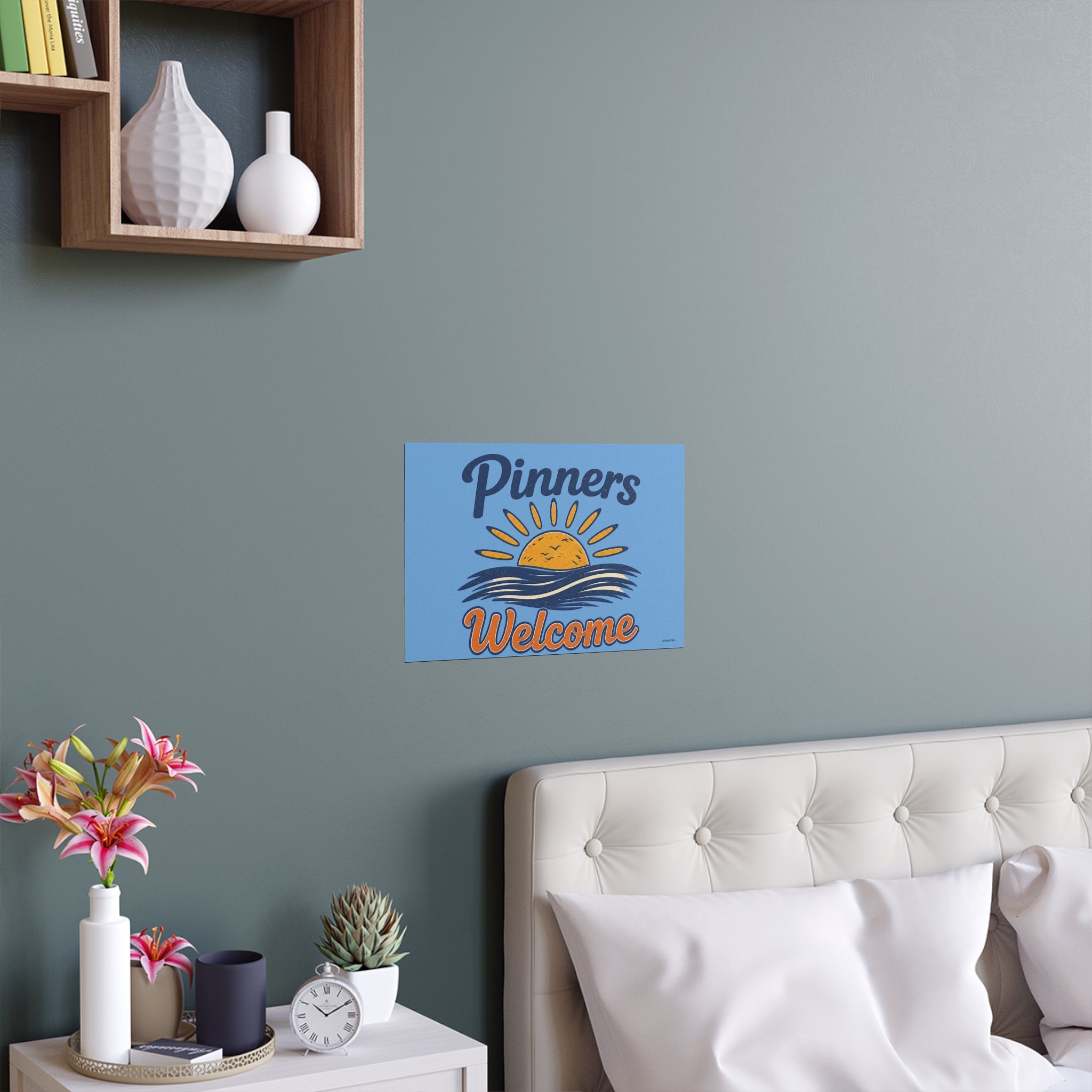 "PINNERS WELCOME" -  Posters