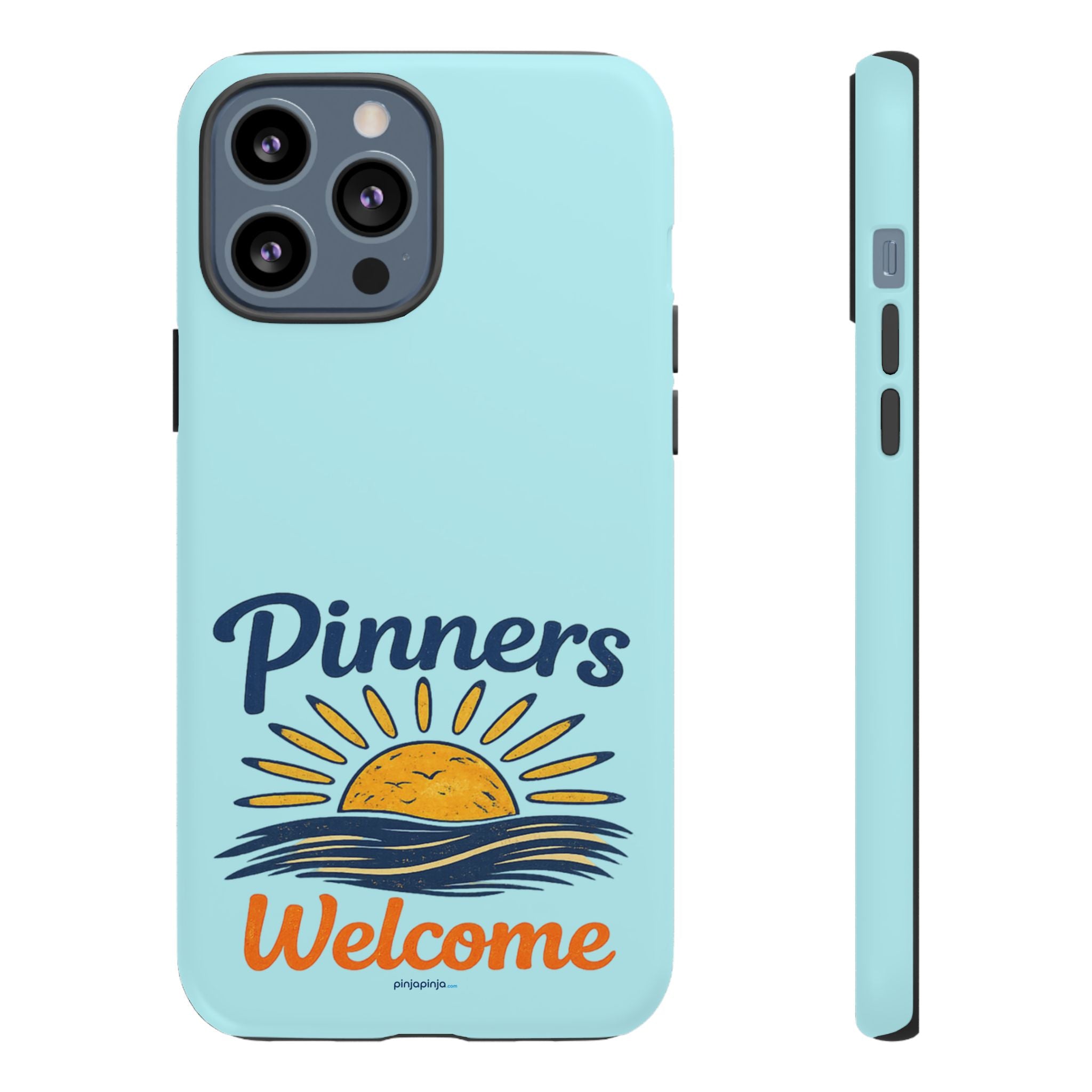 "PINNERS WELCOME" - Tough Case Cell Phone