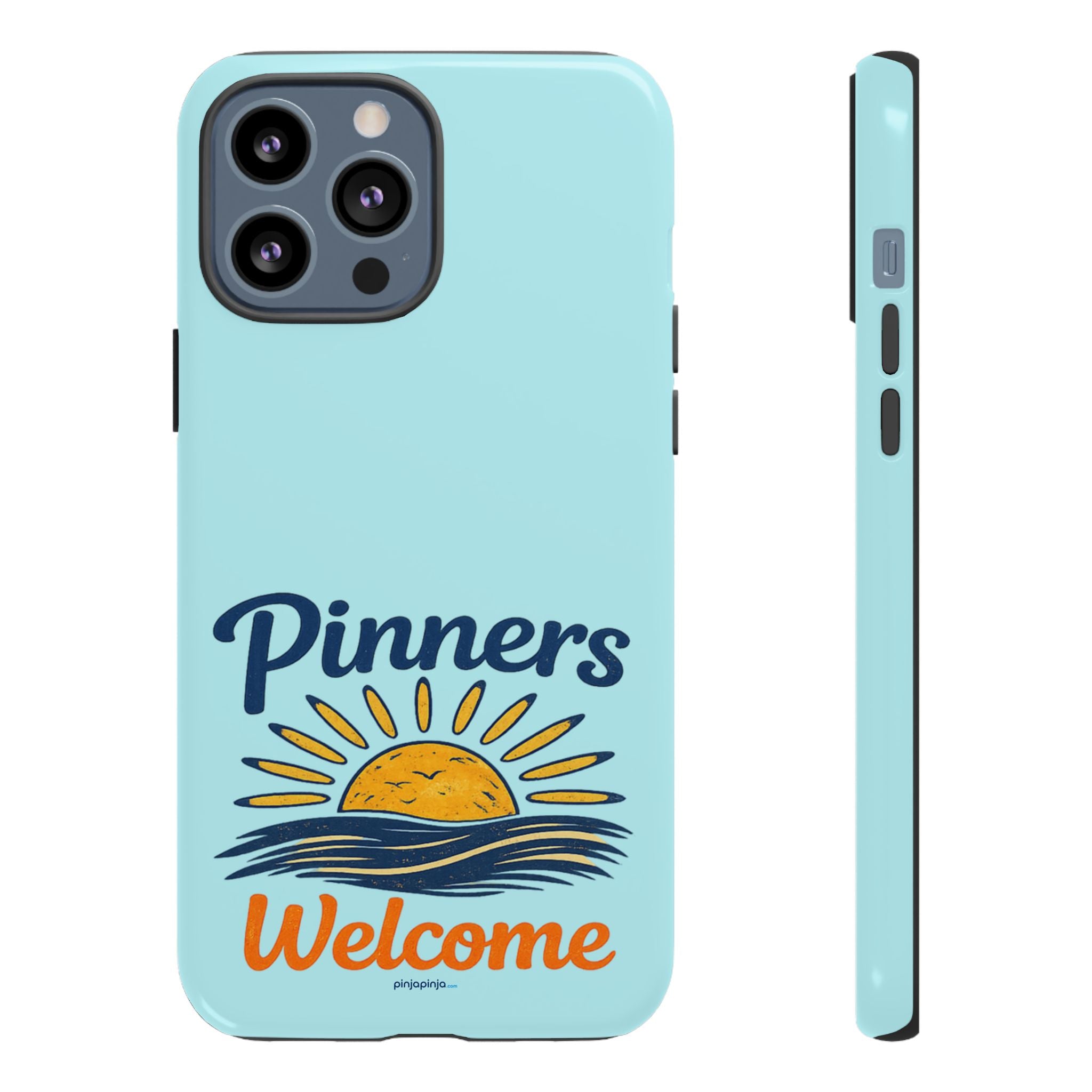 "PINNERS WELCOME" - Tough Case Cell Phone