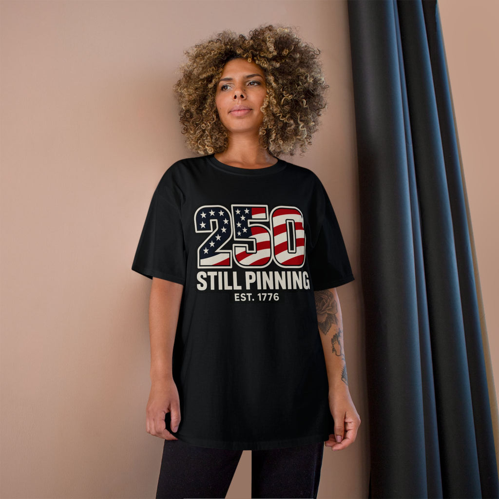 Patriotic "250 Still Pinning Est. 1776" - TEE