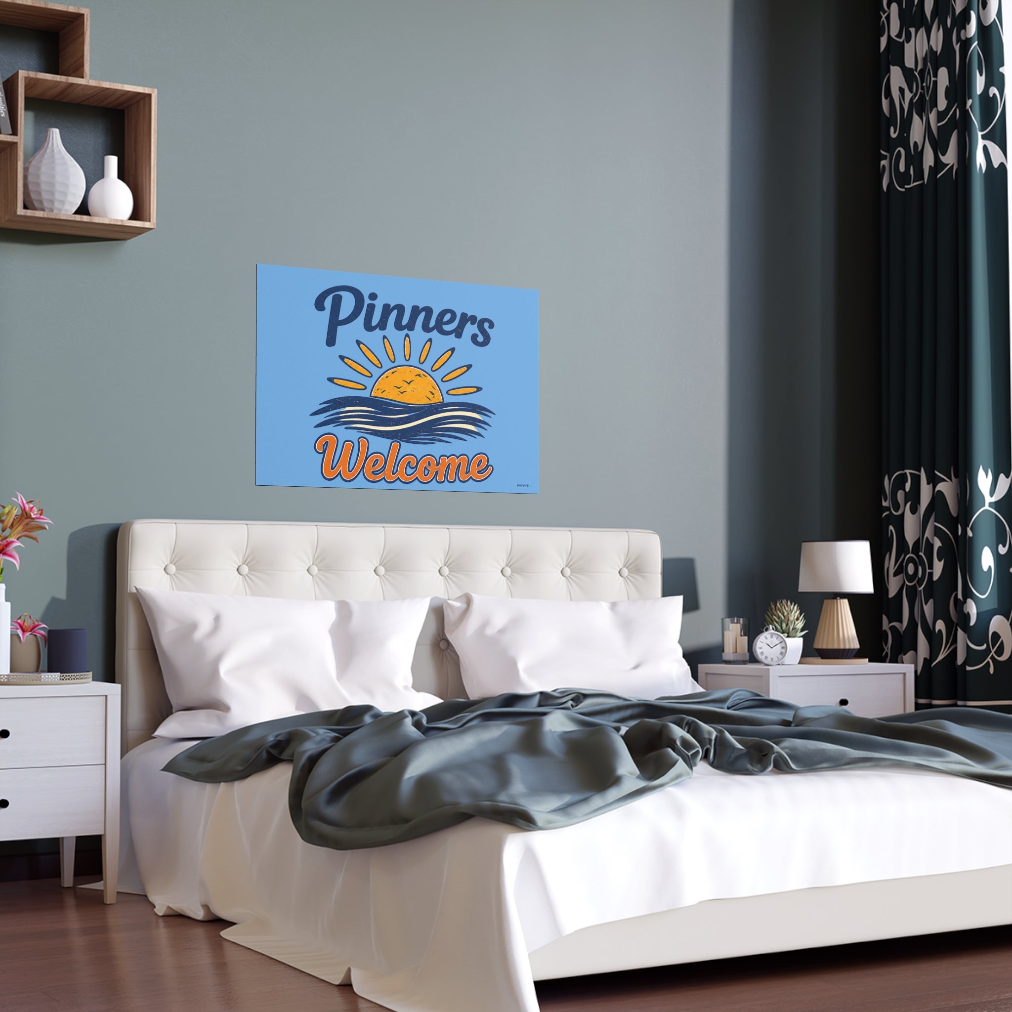 "PINNERS WELCOME" -  Posters
