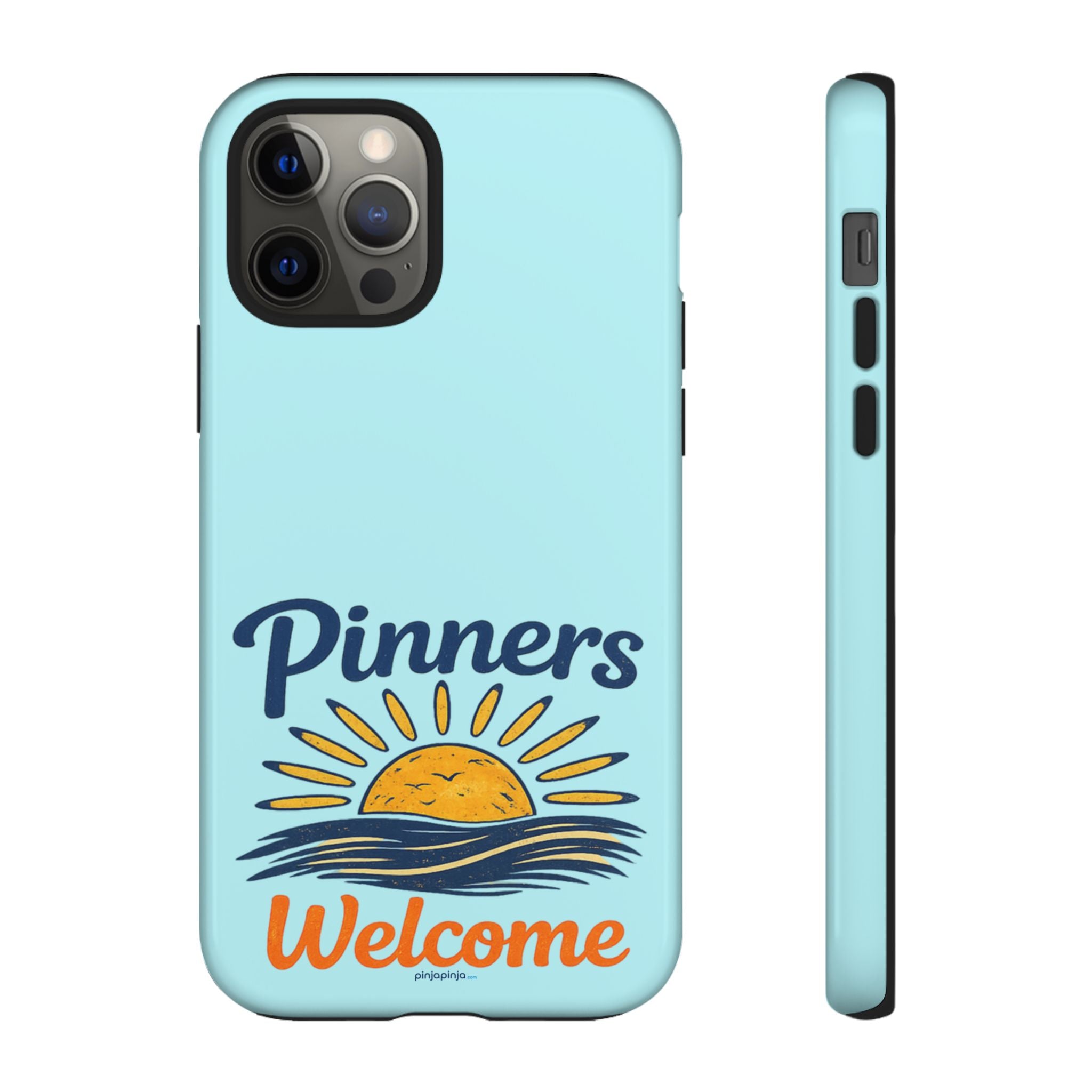 "PINNERS WELCOME" - Tough Case Cell Phone