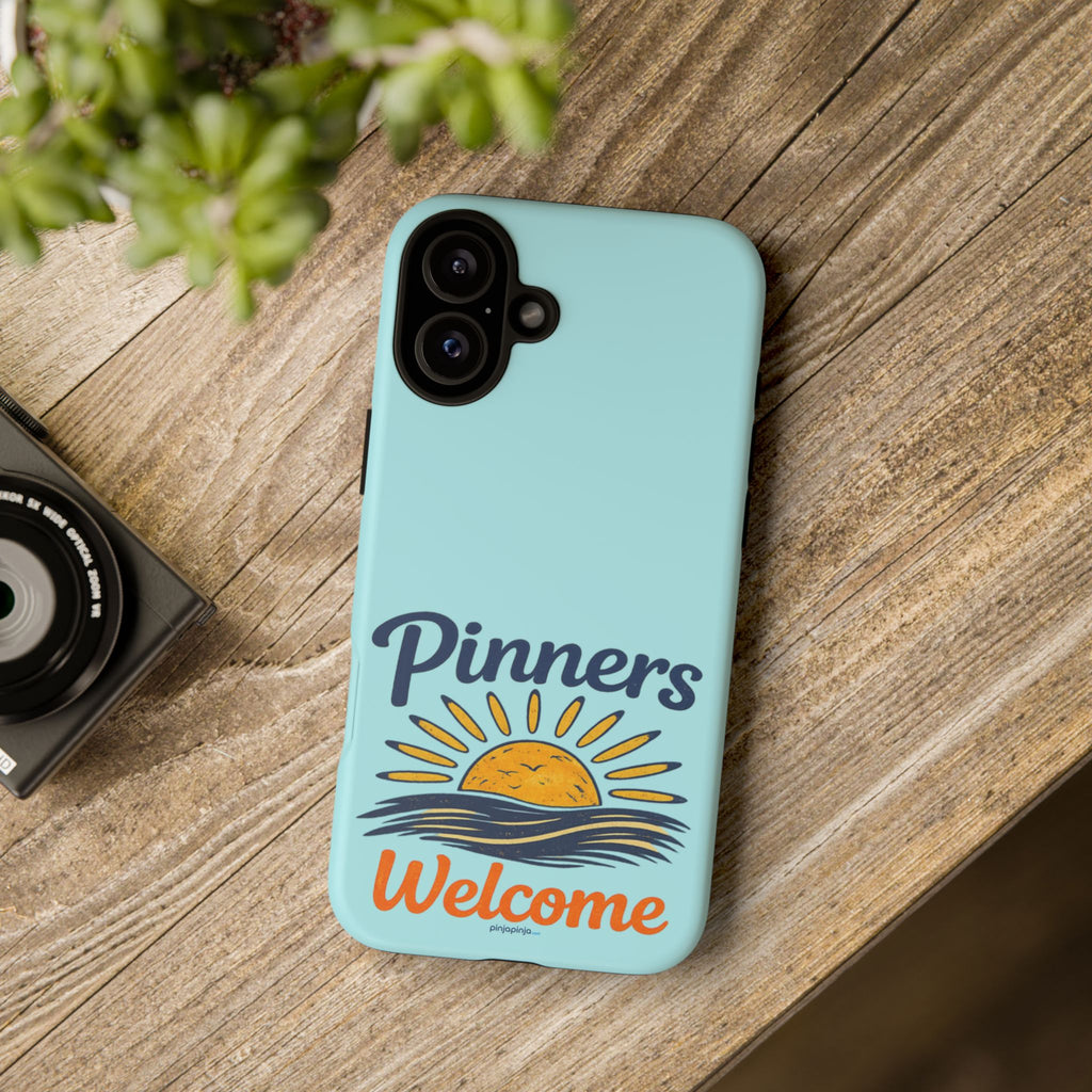 "PINNERS WELCOME" - Tough Case Cell Phone