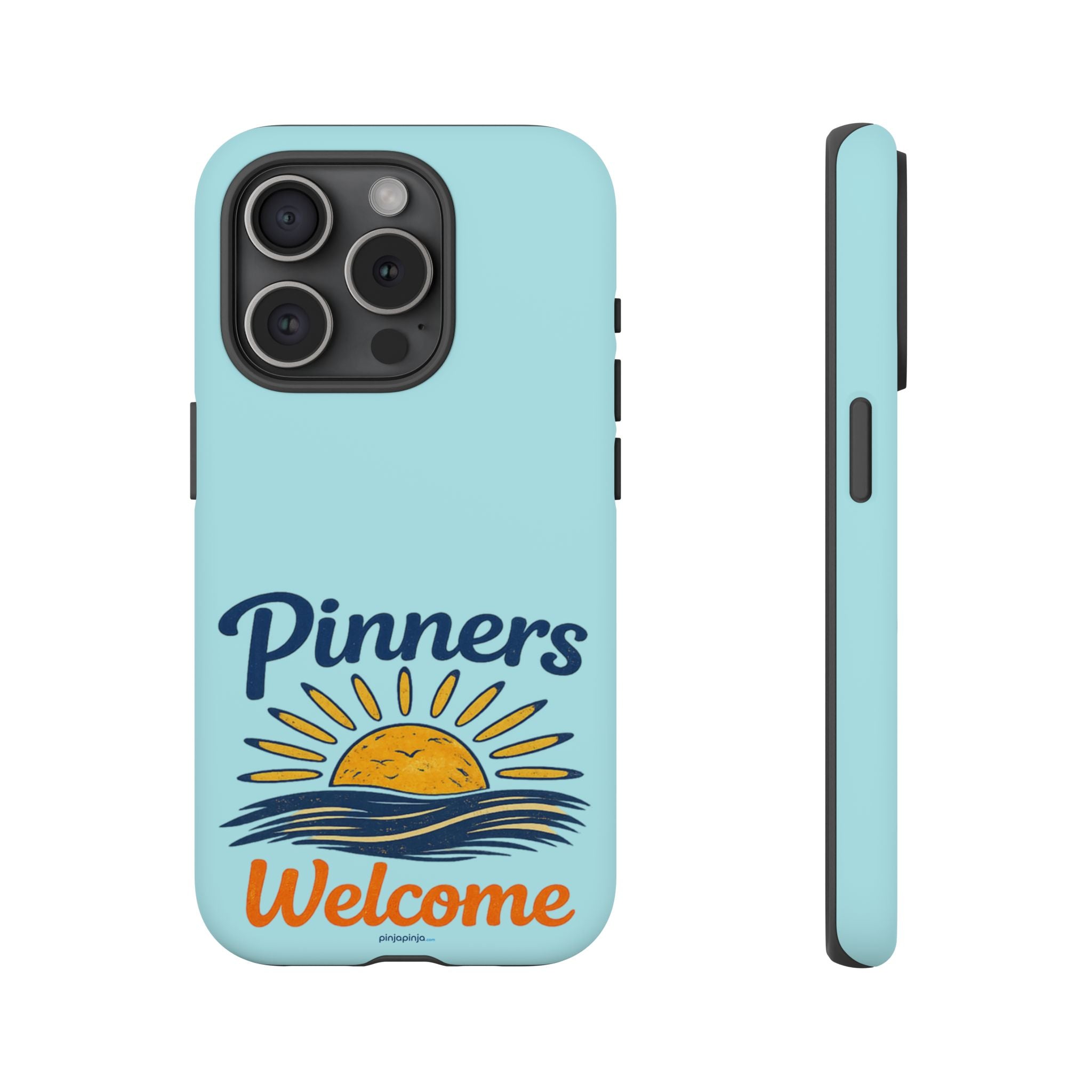 "PINNERS WELCOME" - Tough Case Cell Phone