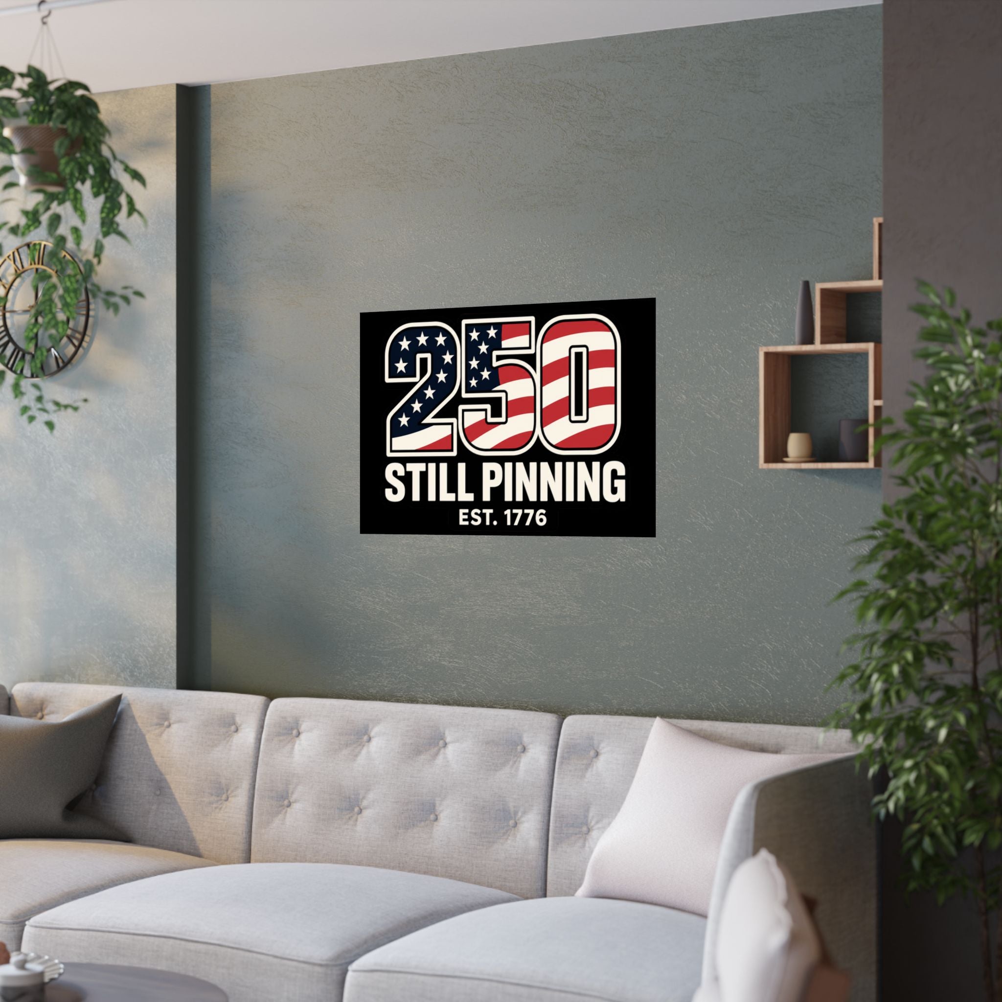 Satin Poster - "250 Still Pinning" - Print