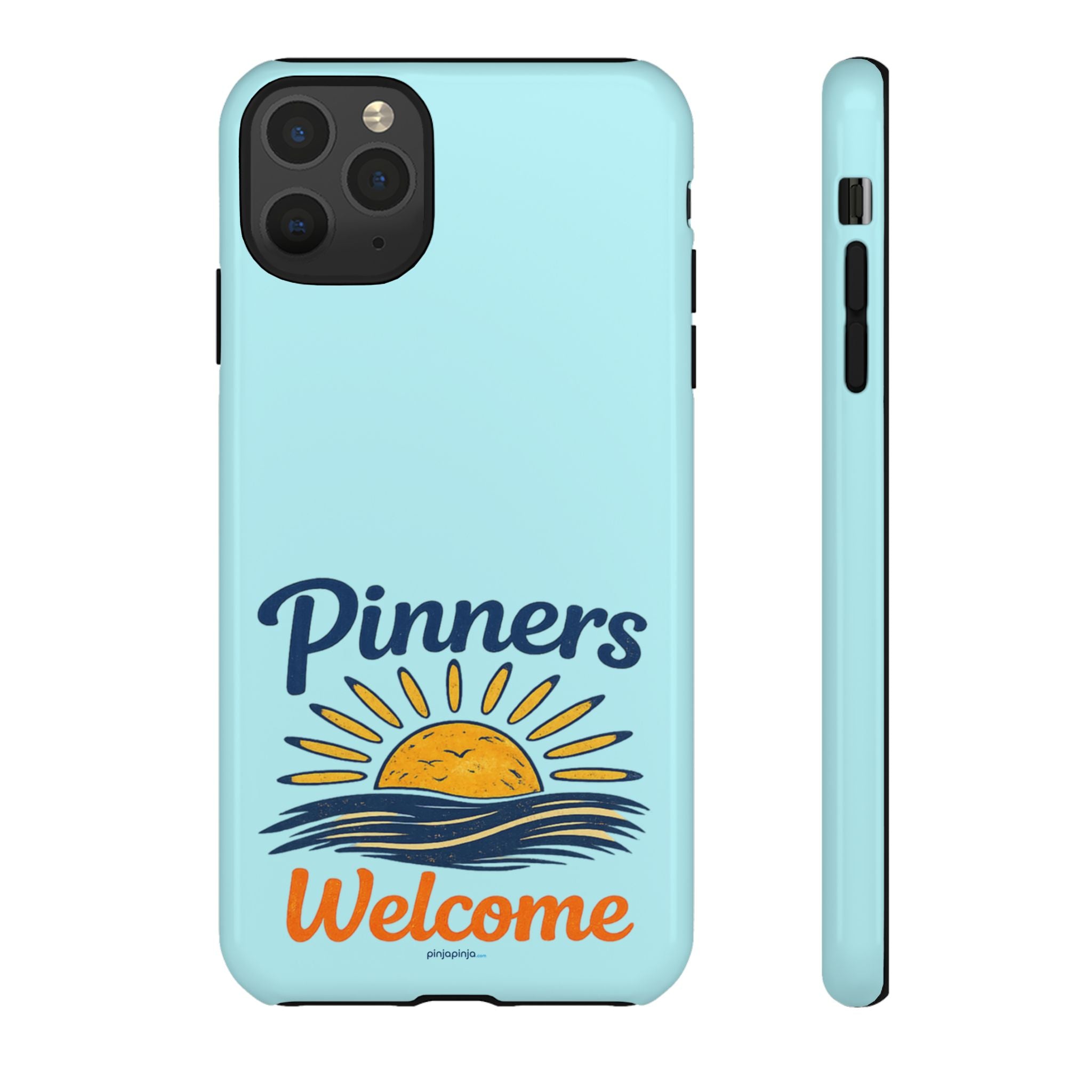 "PINNERS WELCOME" - Tough Case Cell Phone