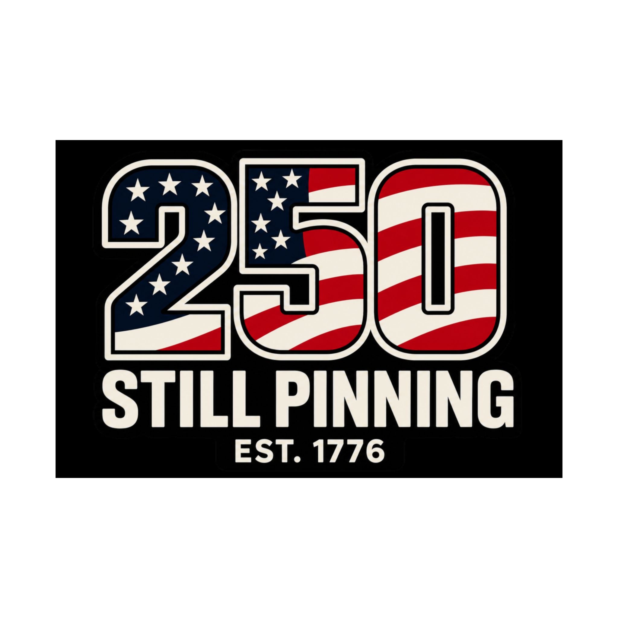 Satin Poster - "250 Still Pinning" - Print