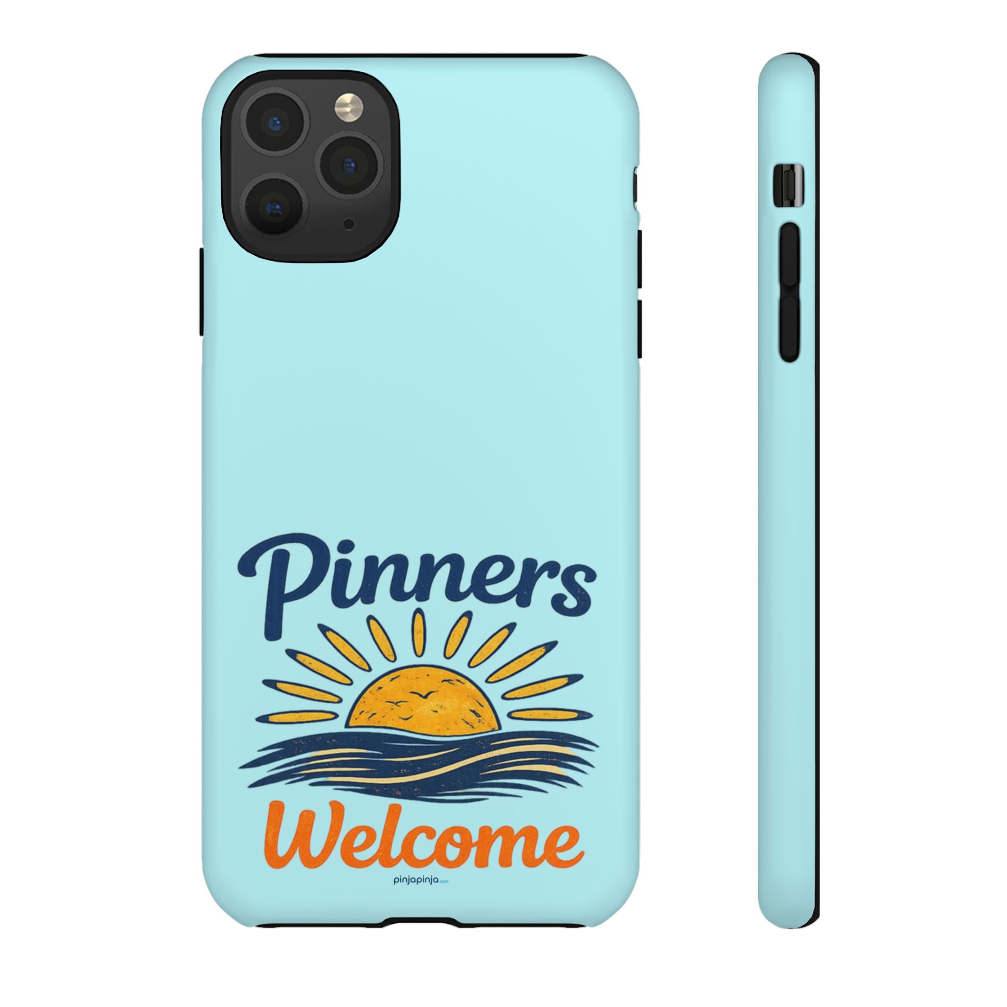 "PINNERS WELCOME" - Tough Case Cell Phone