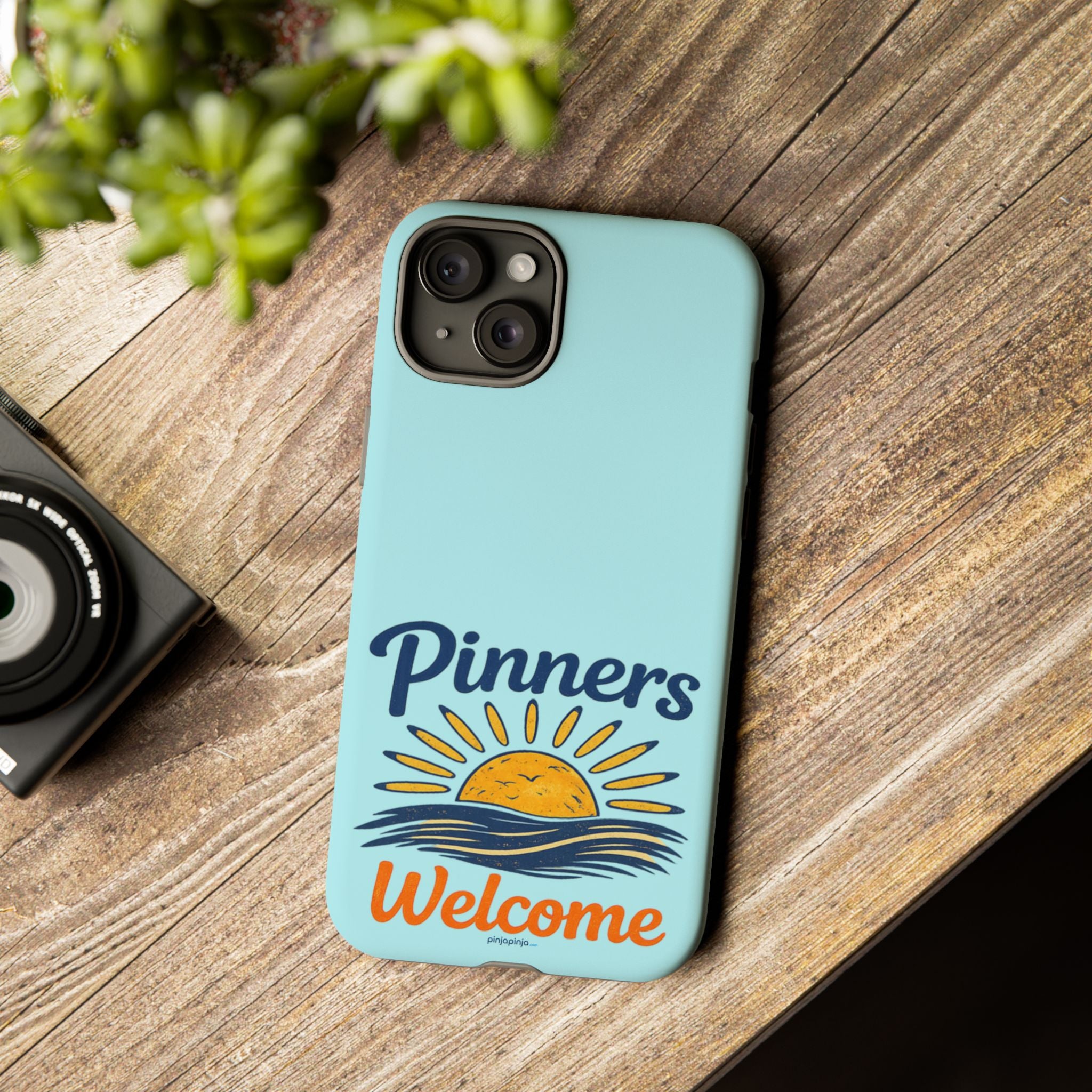 "PINNERS WELCOME" - Tough Case Cell Phone