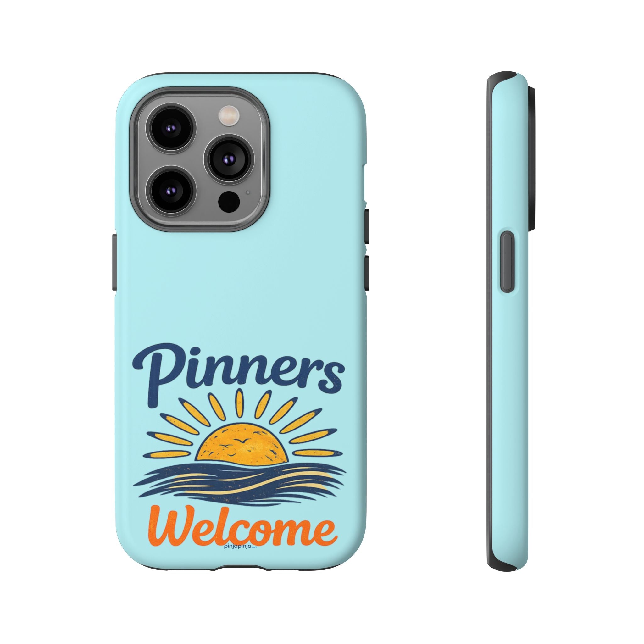 "PINNERS WELCOME" - Tough Case Cell Phone