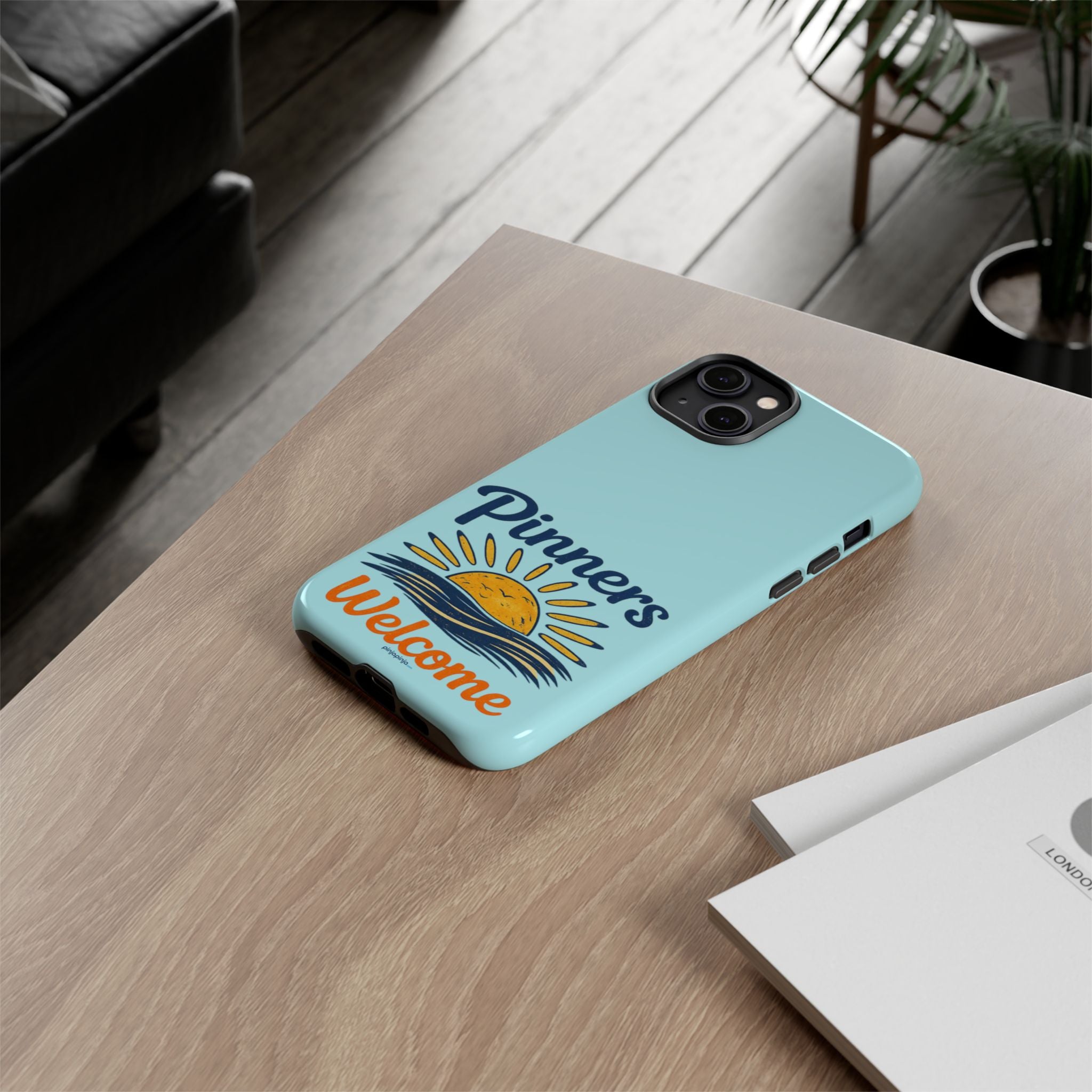 "PINNERS WELCOME" - Tough Case Cell Phone