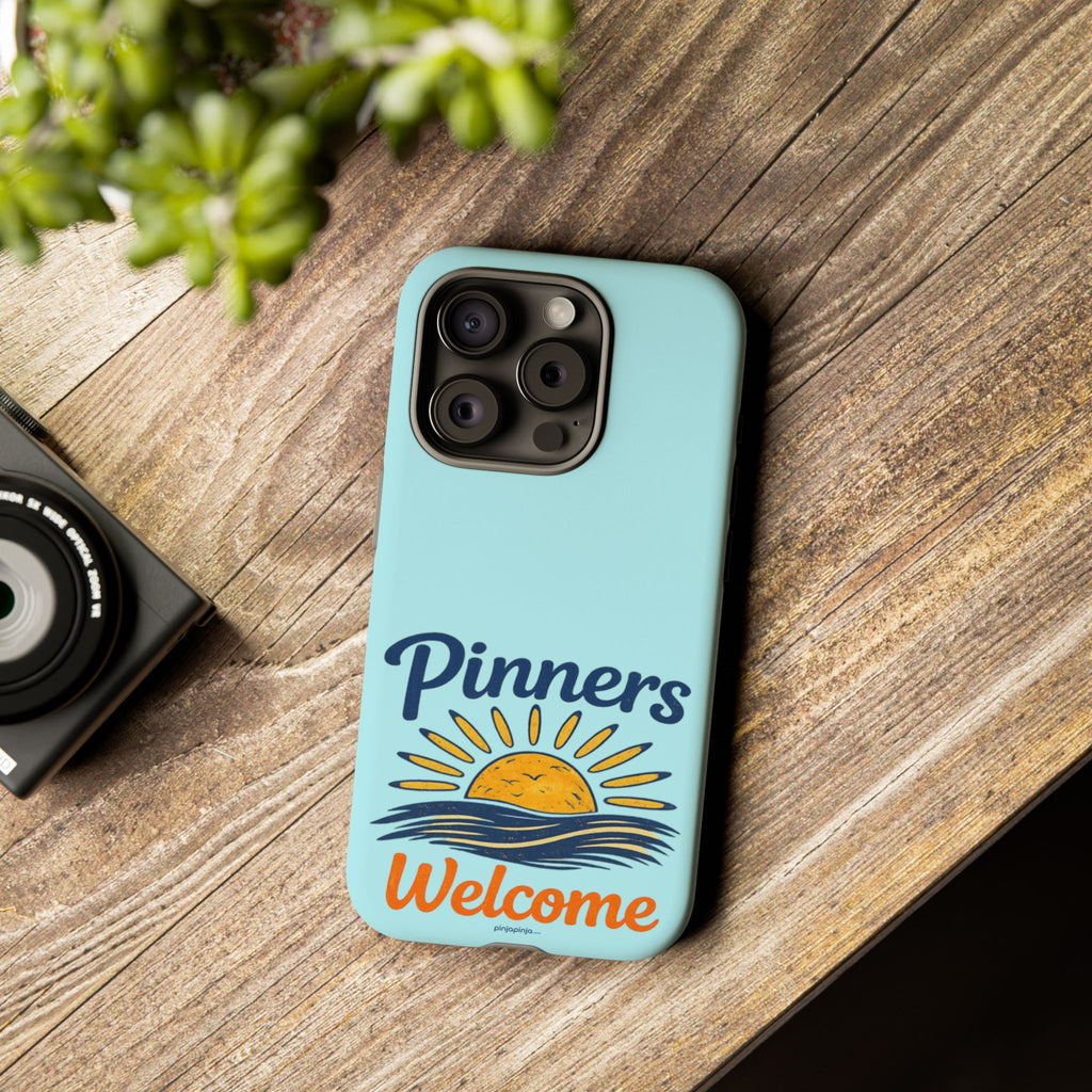 "PINNERS WELCOME" - Tough Case Cell Phone