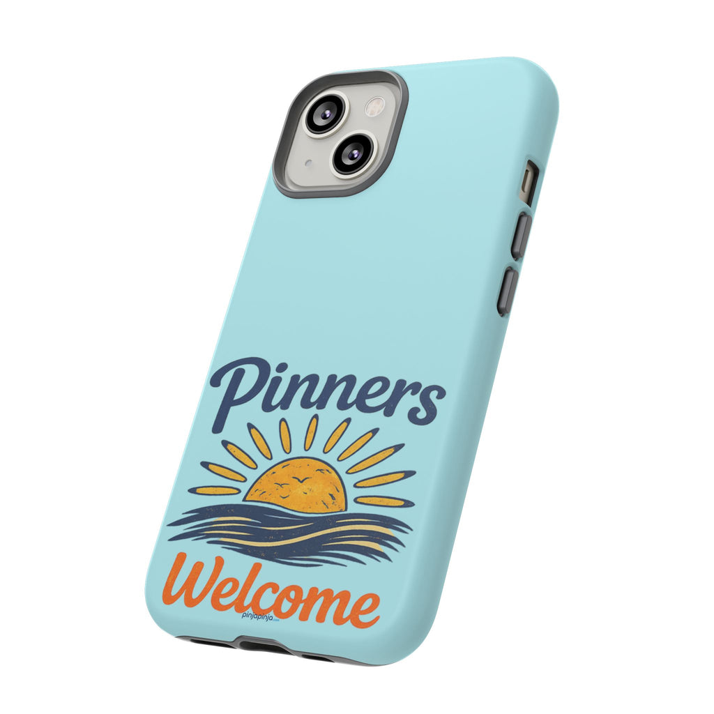 "PINNERS WELCOME" - Tough Case Cell Phone