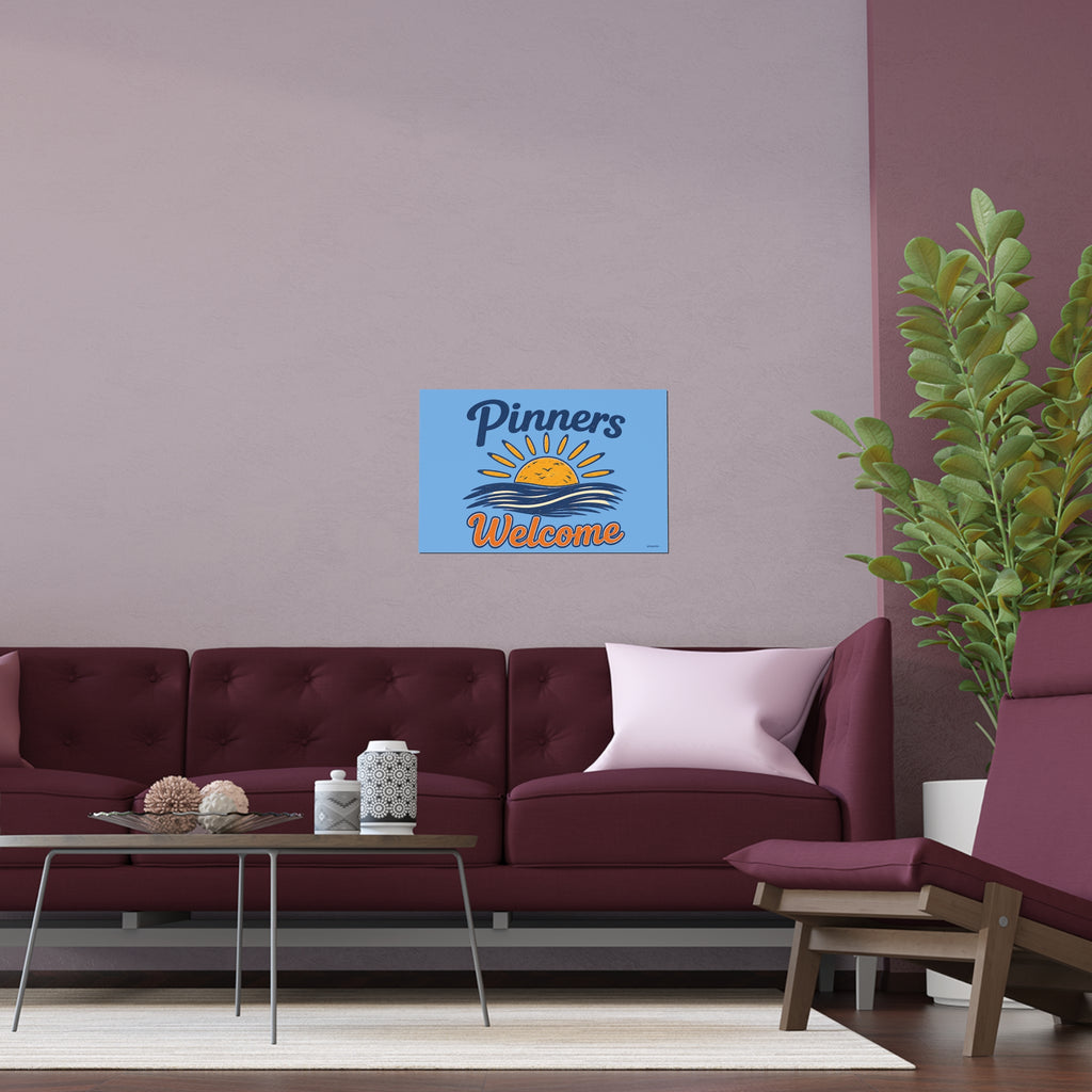 "PINNERS WELCOME" -  Posters