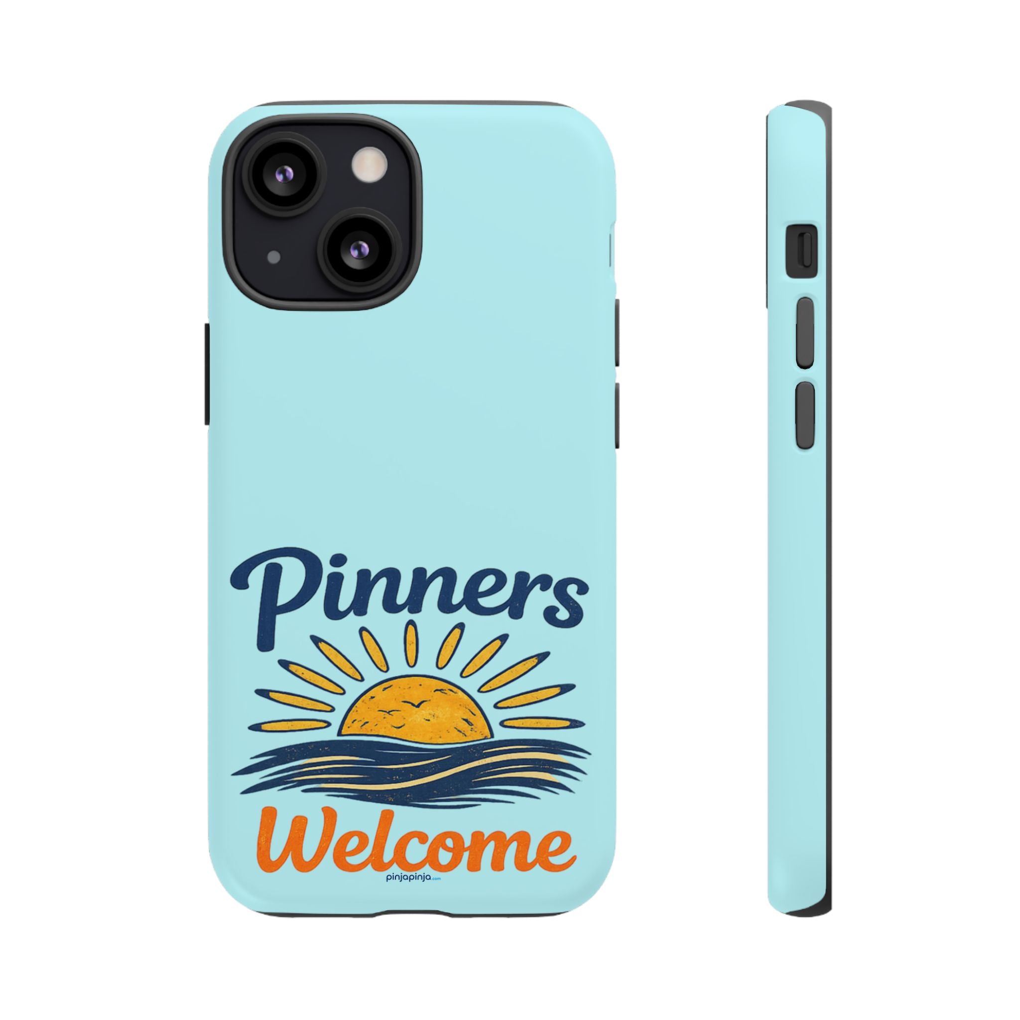 "PINNERS WELCOME" - Tough Case Cell Phone
