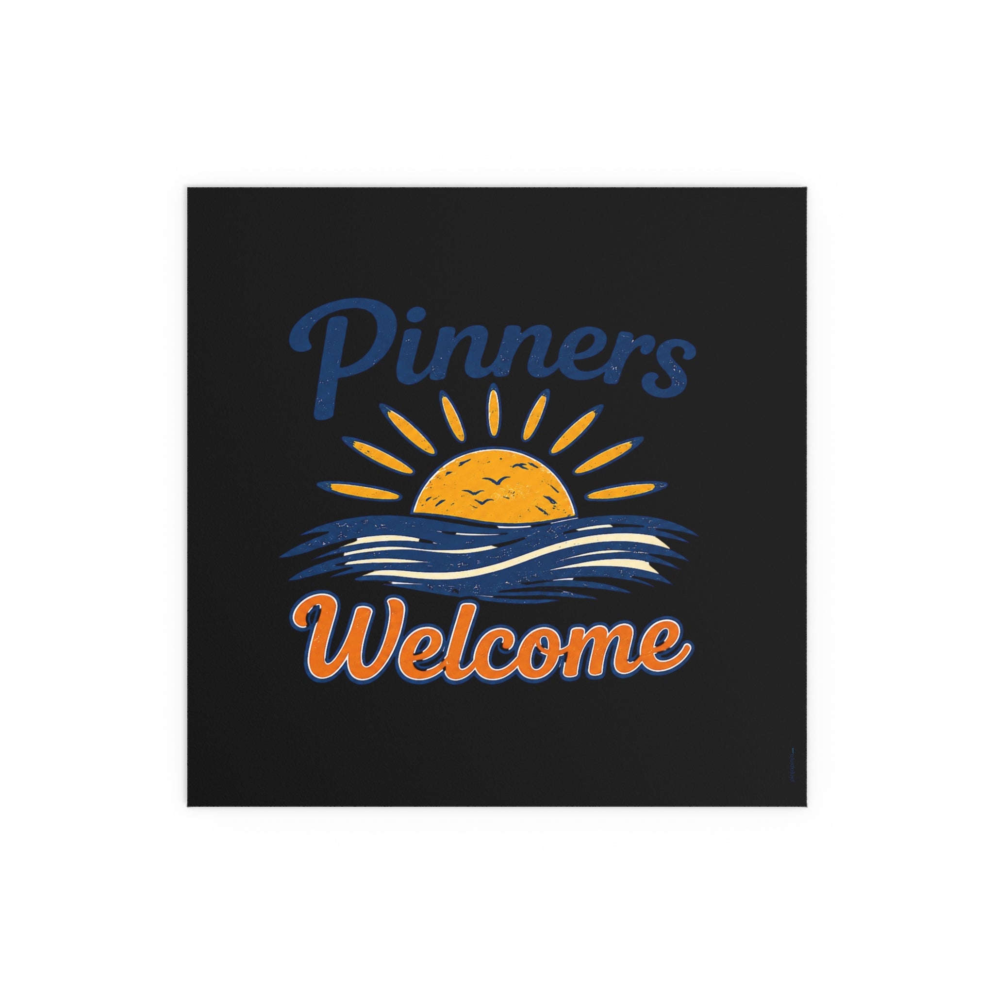 “Pinners Welcome” POSTER