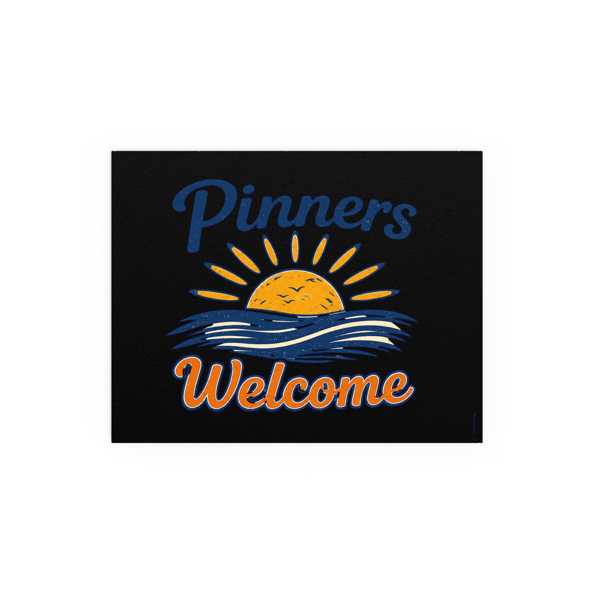 “Pinners Welcome” POSTER