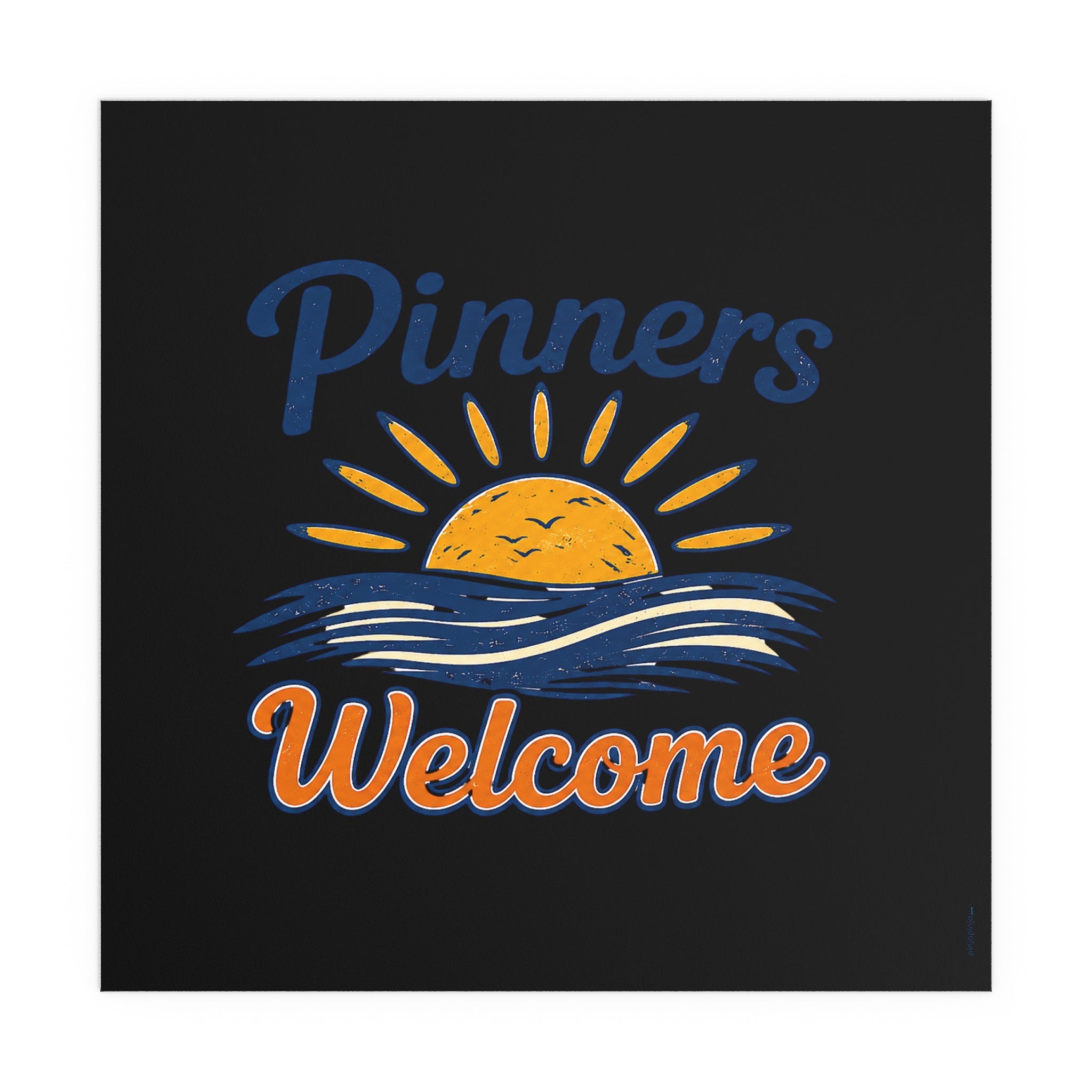 “Pinners Welcome” POSTER