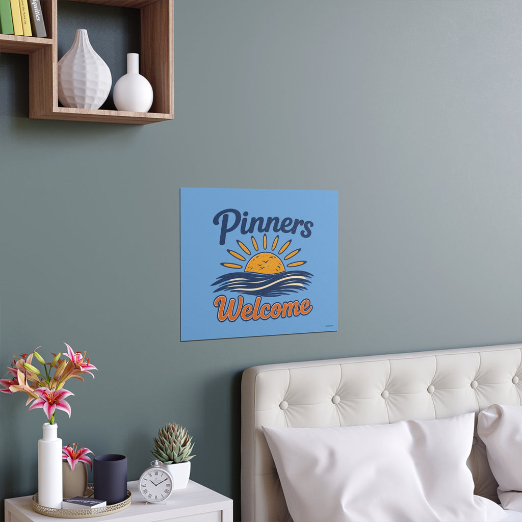 "PINNERS WELCOME" -  Posters