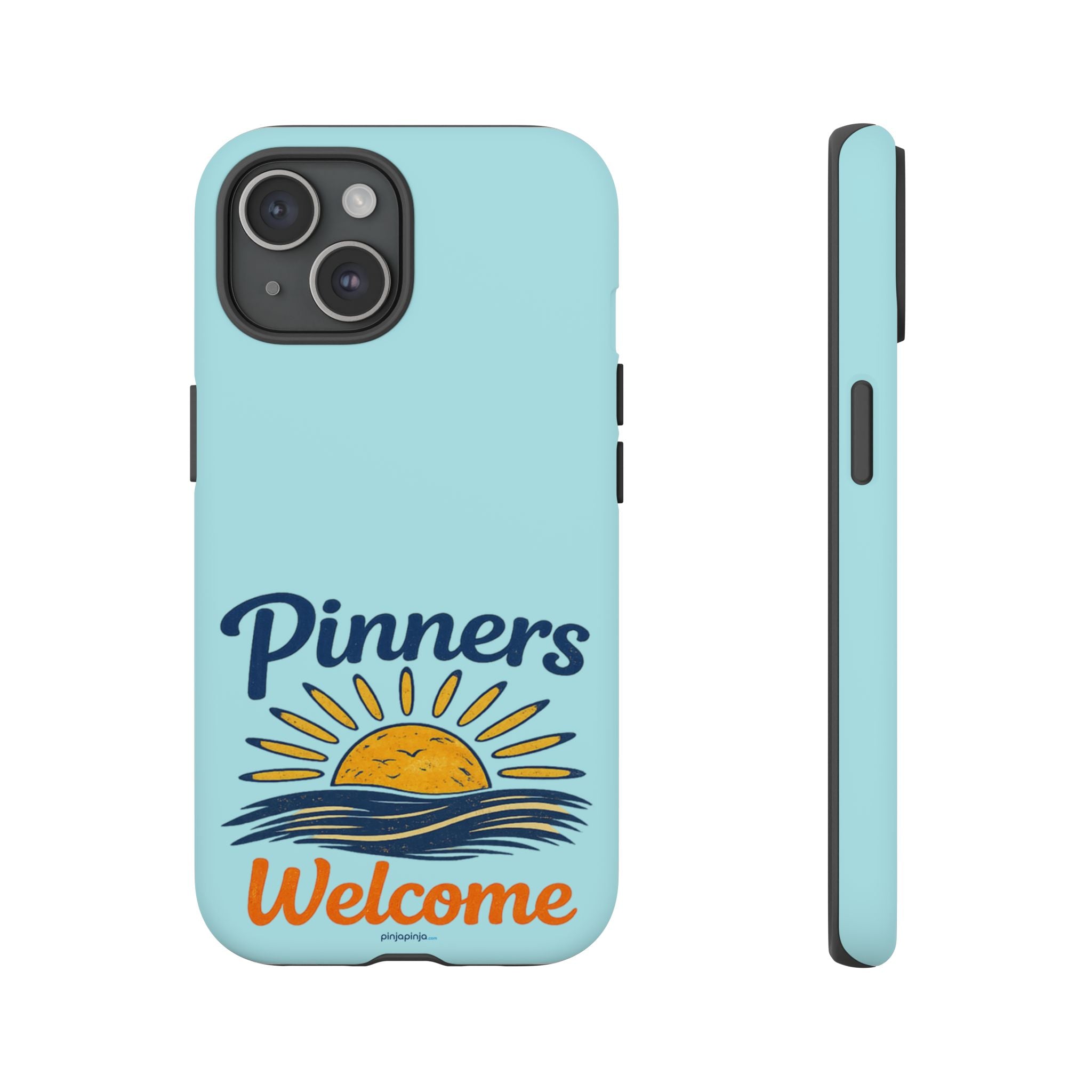 "PINNERS WELCOME" - Tough Case Cell Phone