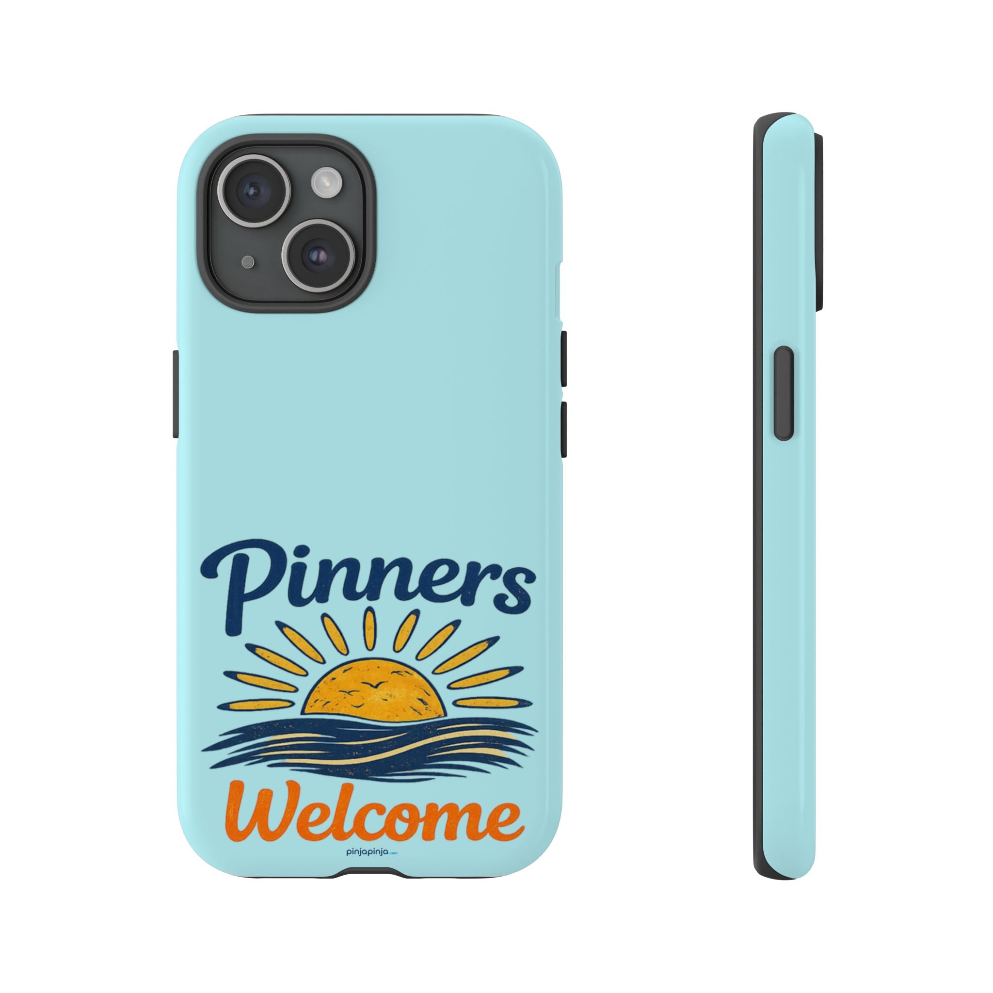 "PINNERS WELCOME" - Tough Case Cell Phone