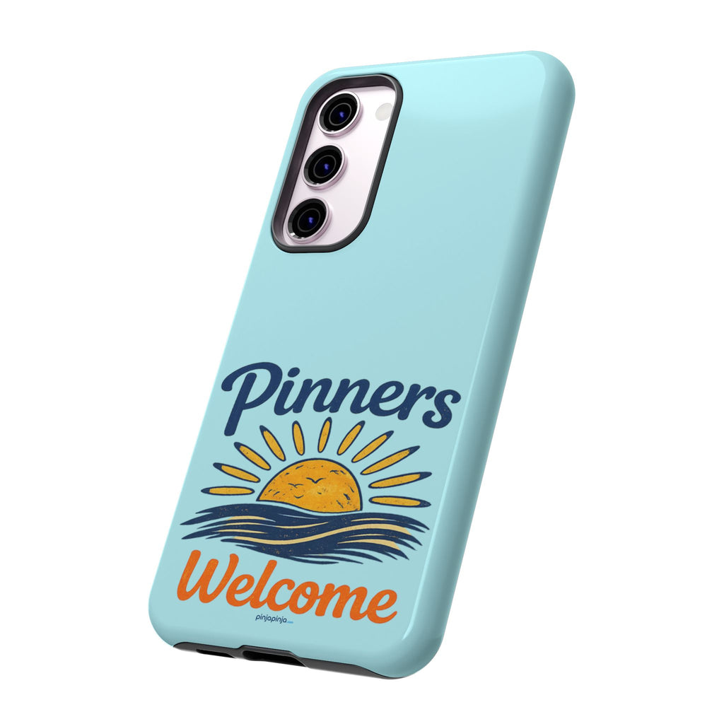 "PINNERS WELCOME" - Tough Case Cell Phone