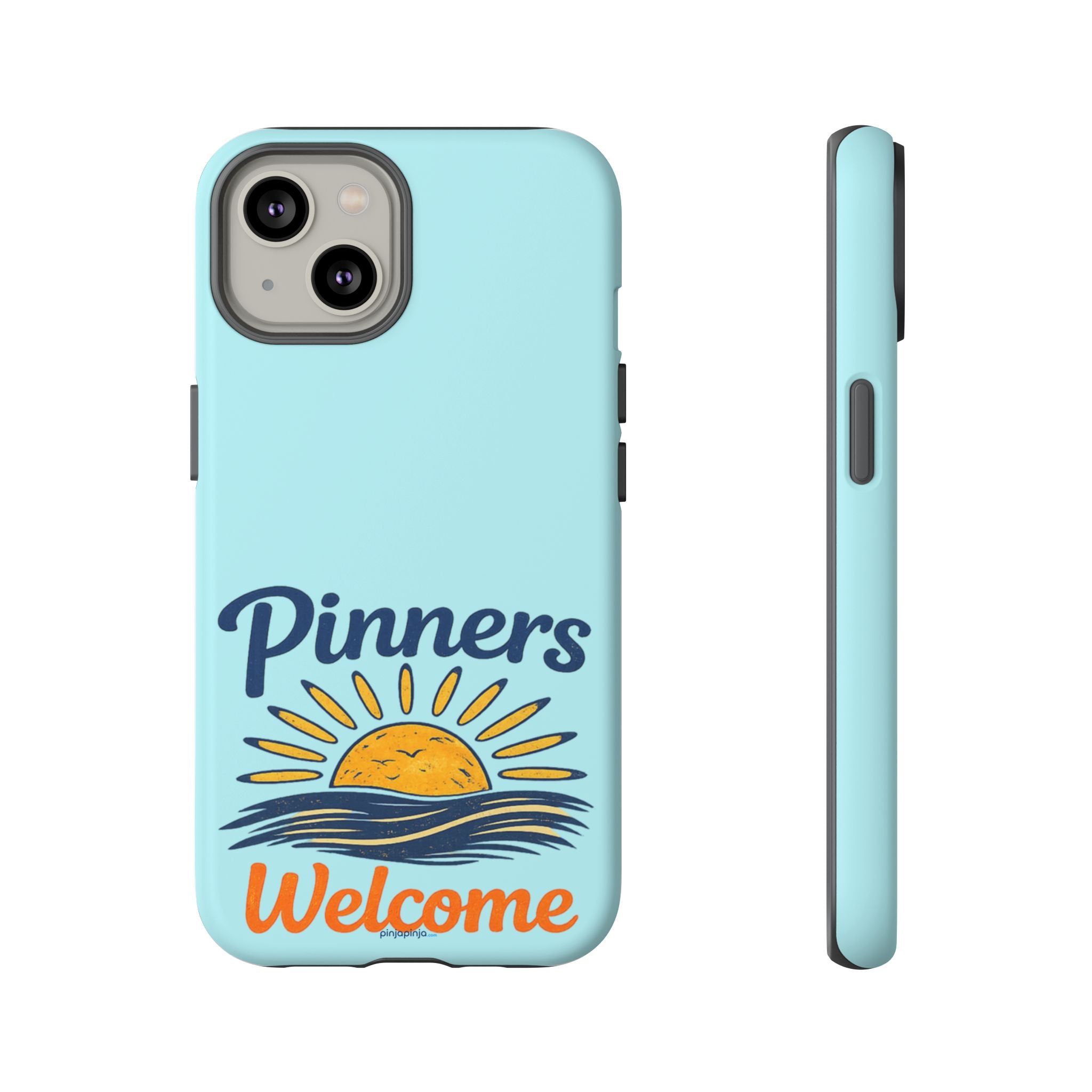 "PINNERS WELCOME" - Tough Case Cell Phone