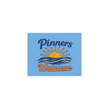 "PINNERS WELCOME" -  Posters