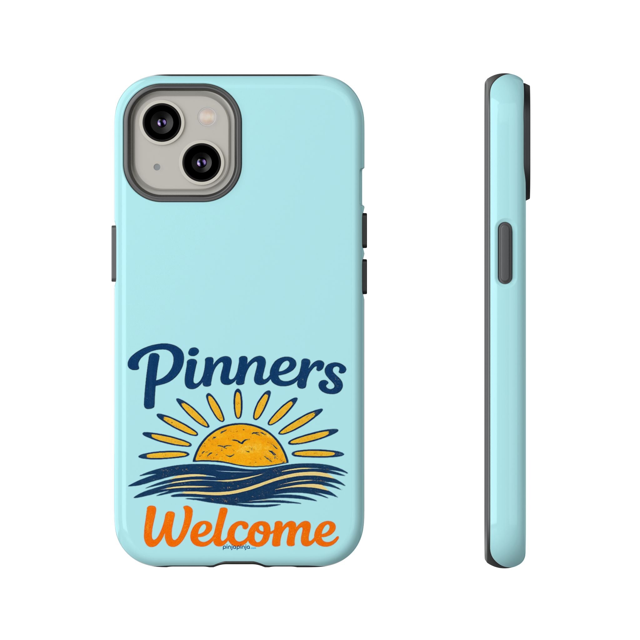 "PINNERS WELCOME" - Tough Case Cell Phone