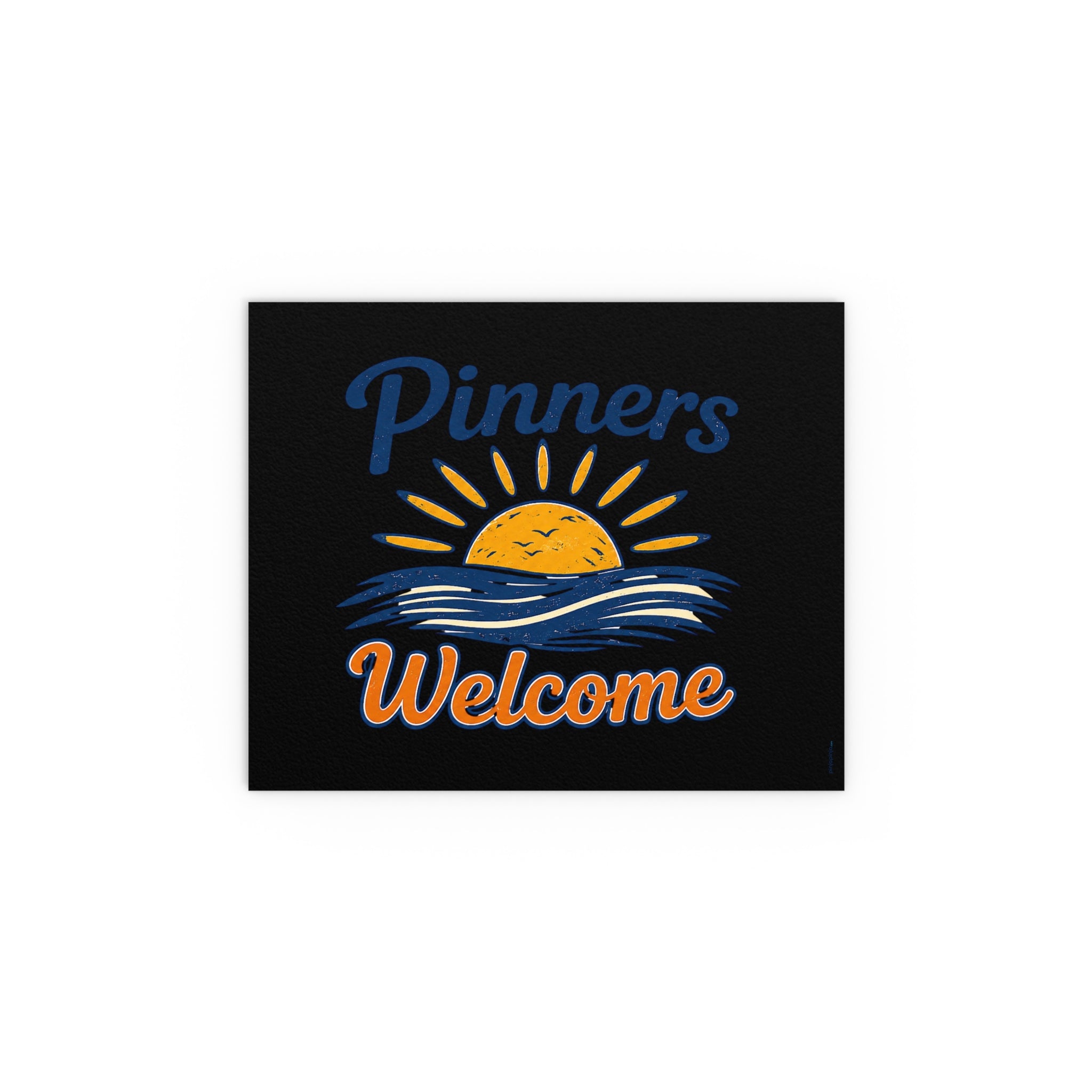 “Pinners Welcome” POSTER
