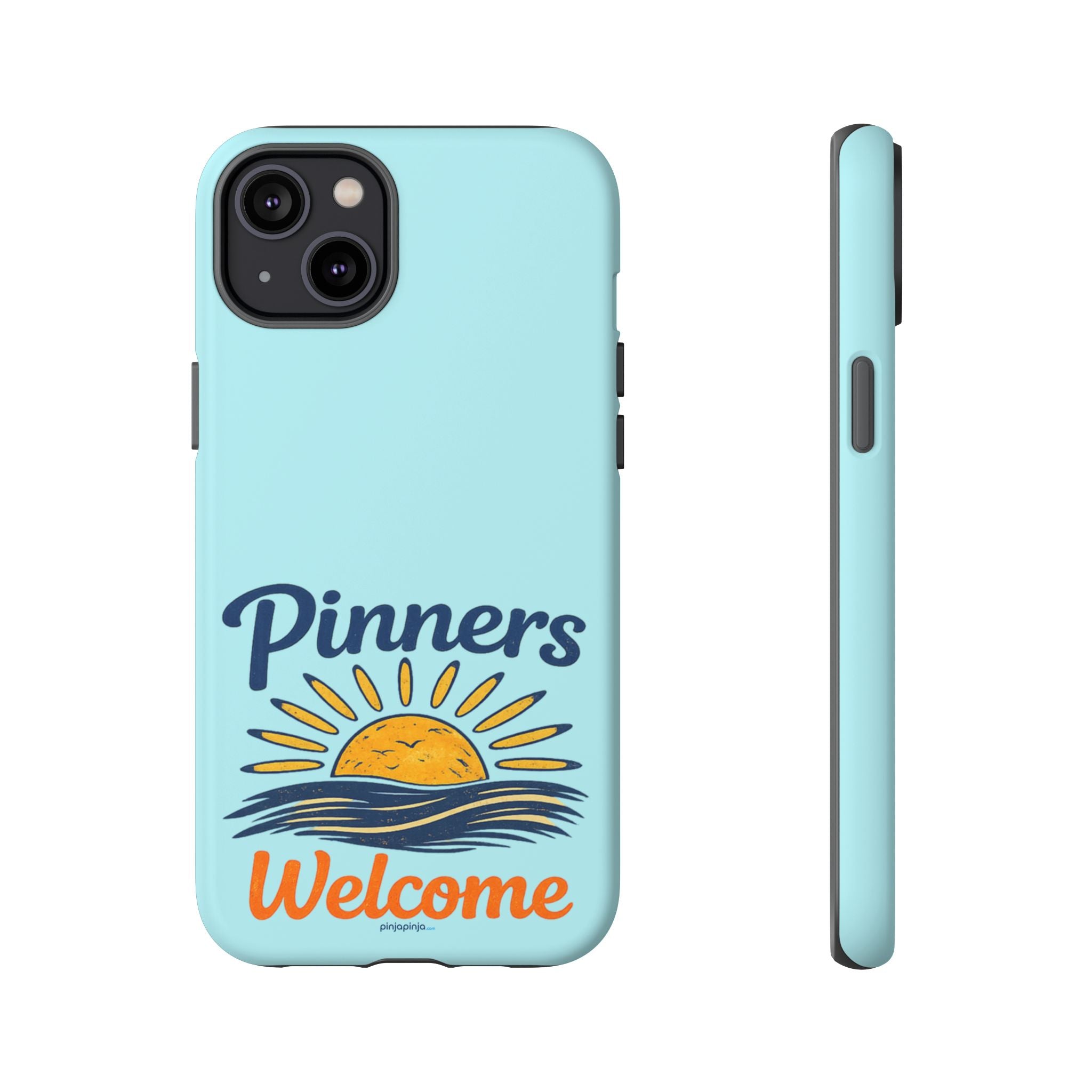"PINNERS WELCOME" - Tough Case Cell Phone