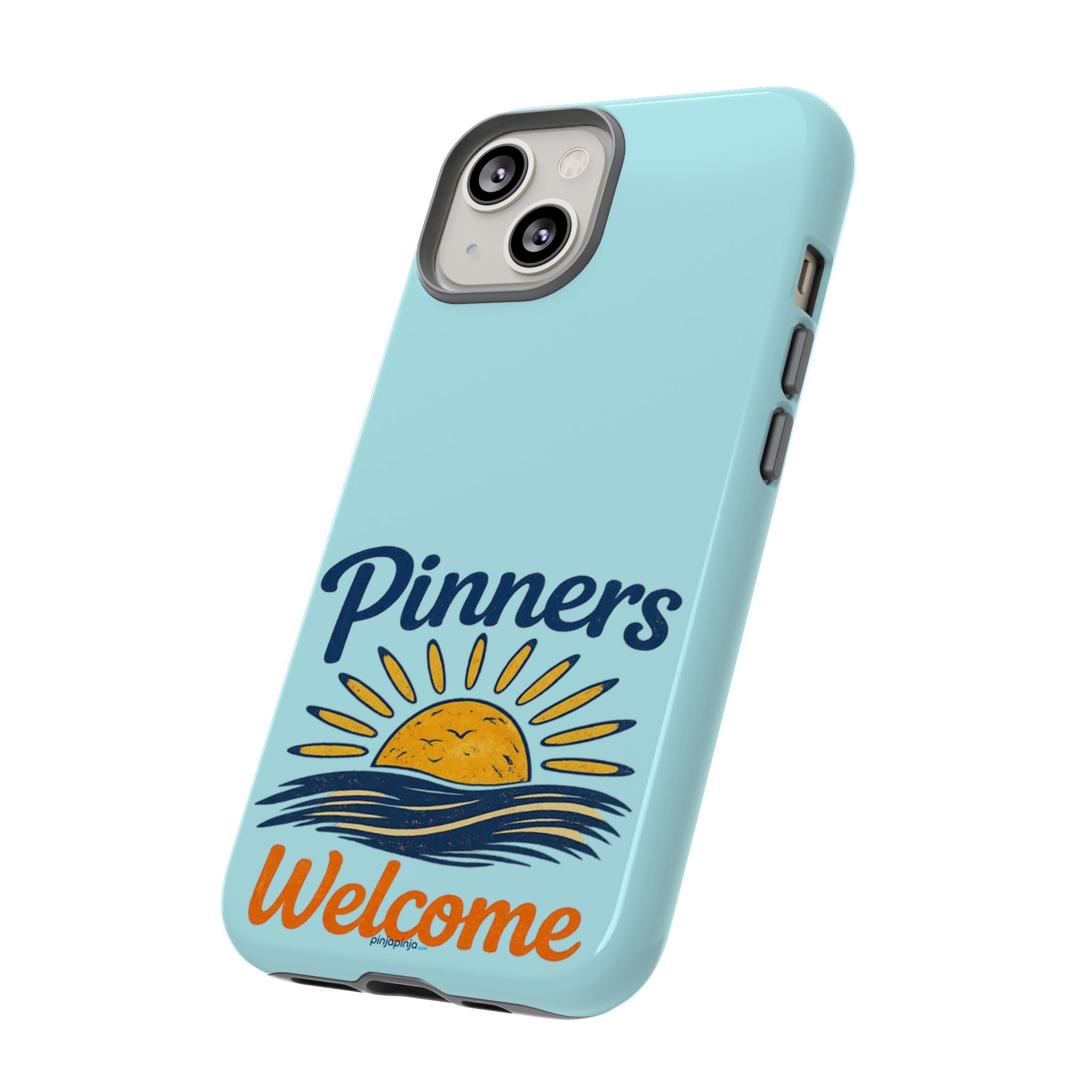 "PINNERS WELCOME" - Tough Case Cell Phone