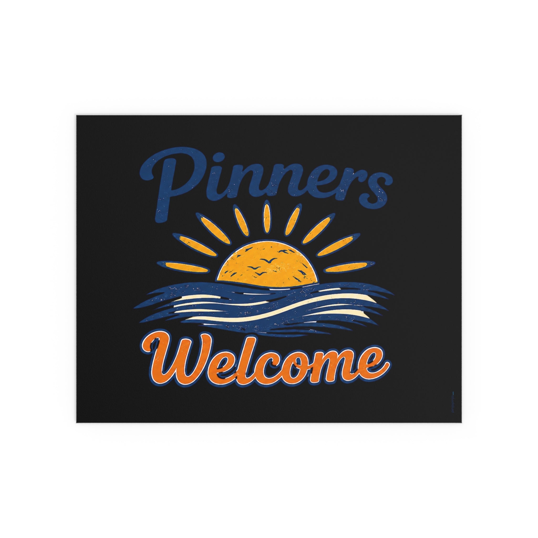 “Pinners Welcome” POSTER