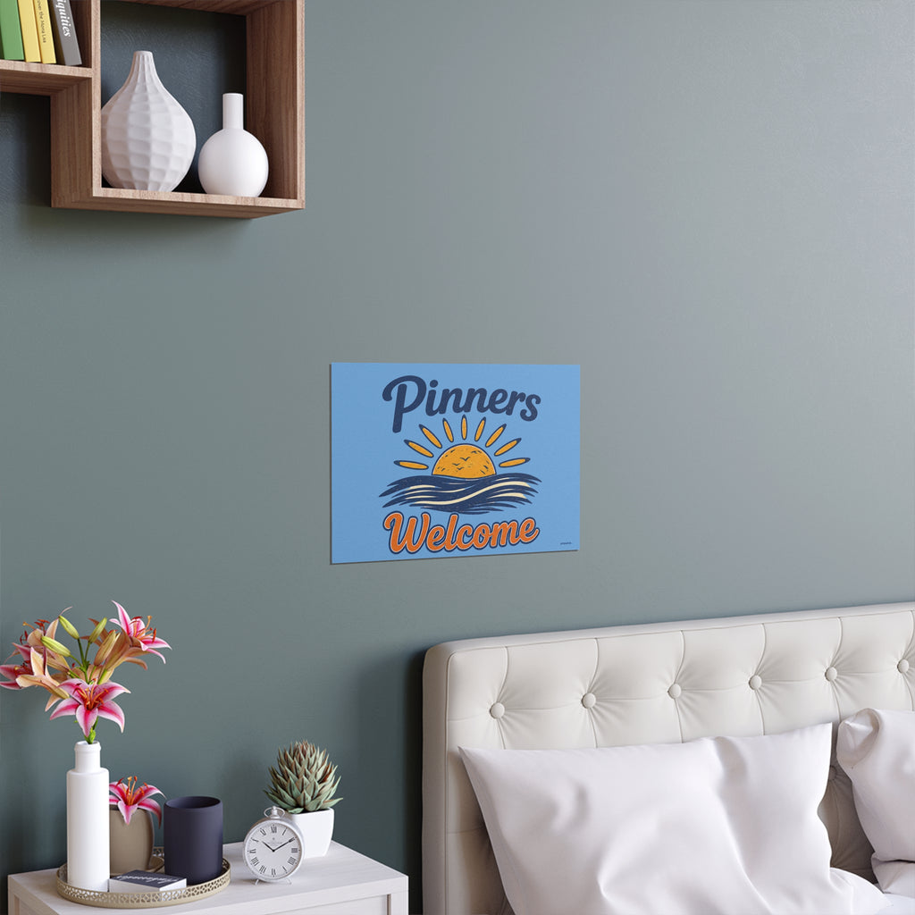 "PINNERS WELCOME" -  Posters