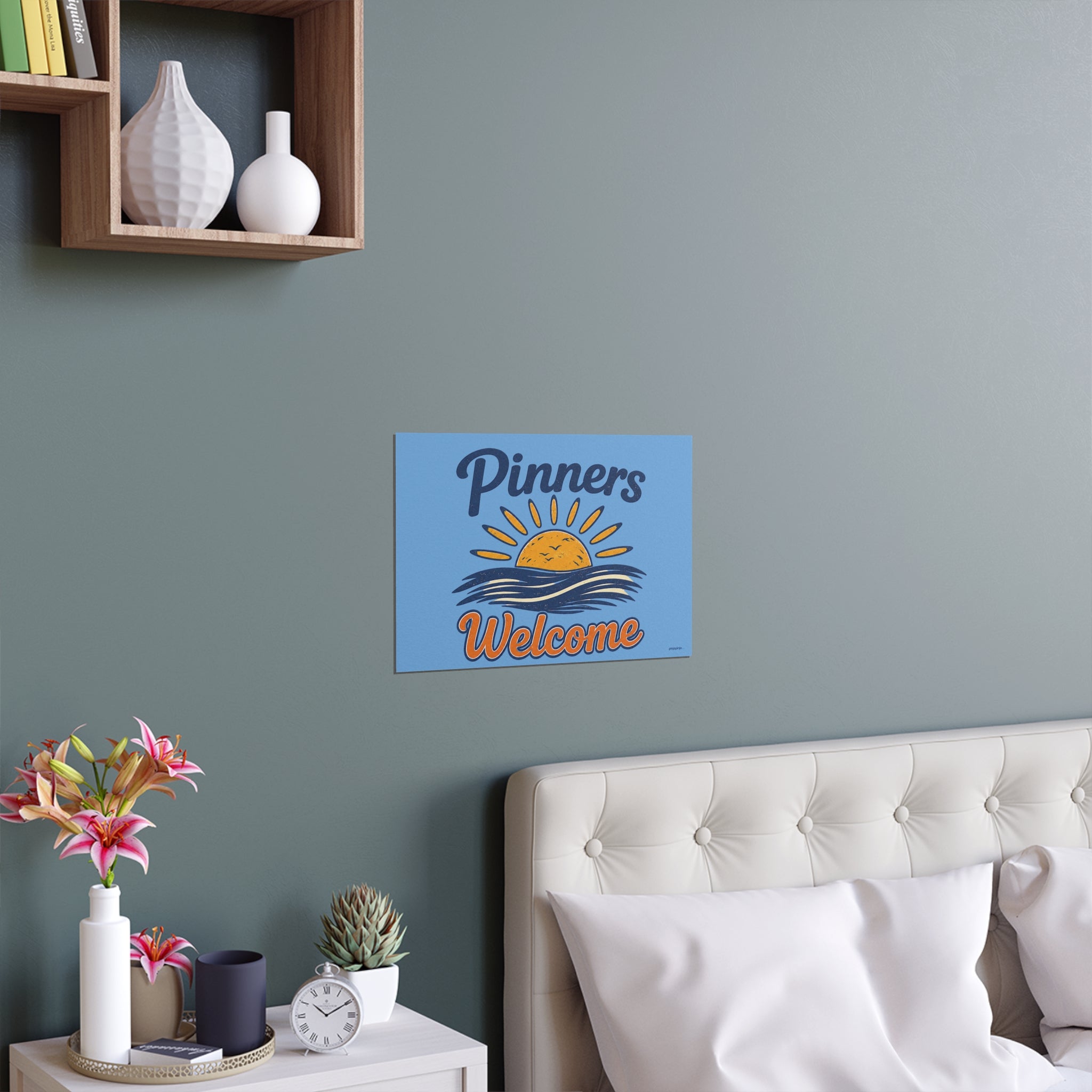 "PINNERS WELCOME" -  Posters